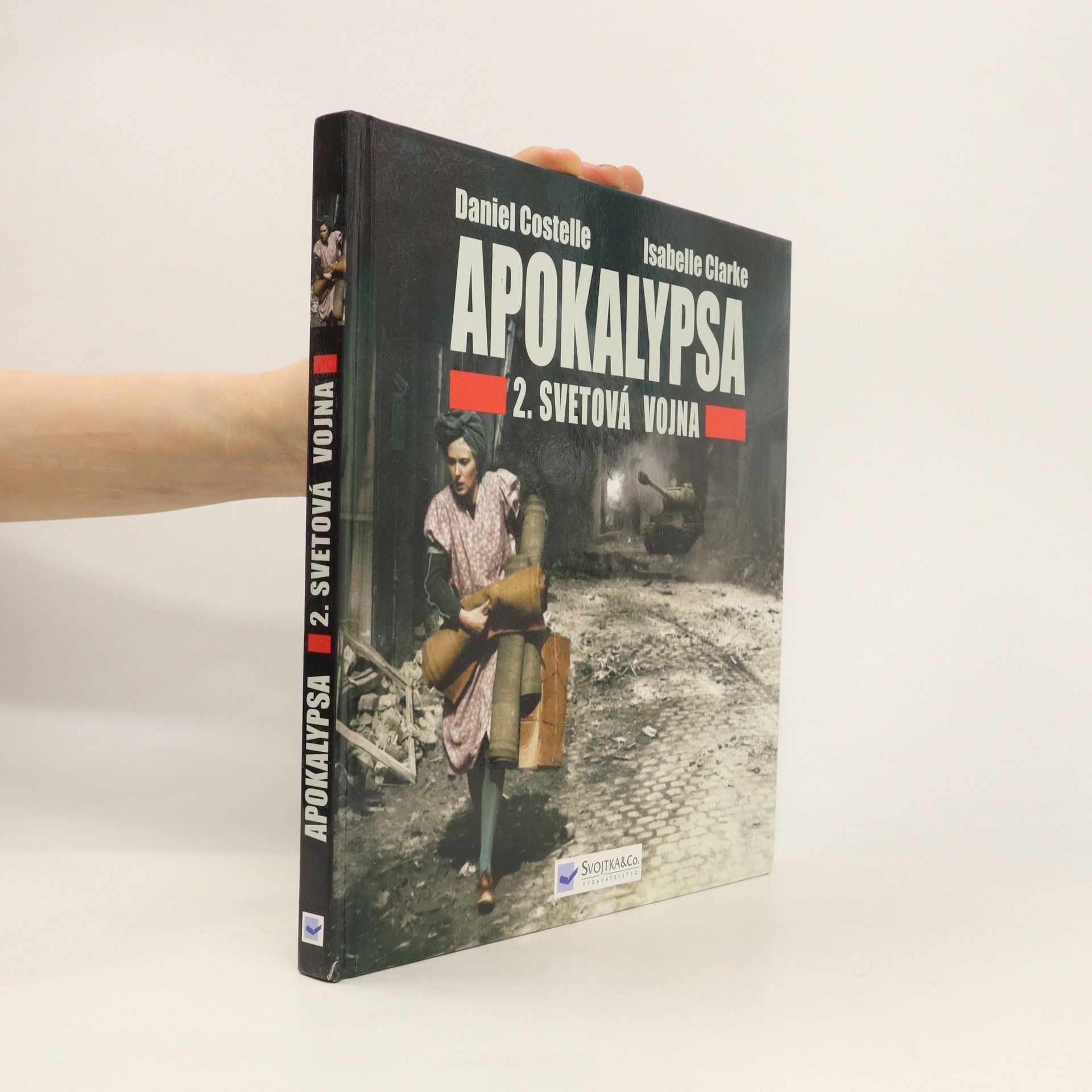 Isabelle Clarke Apokalypsa 2. svetová vojna