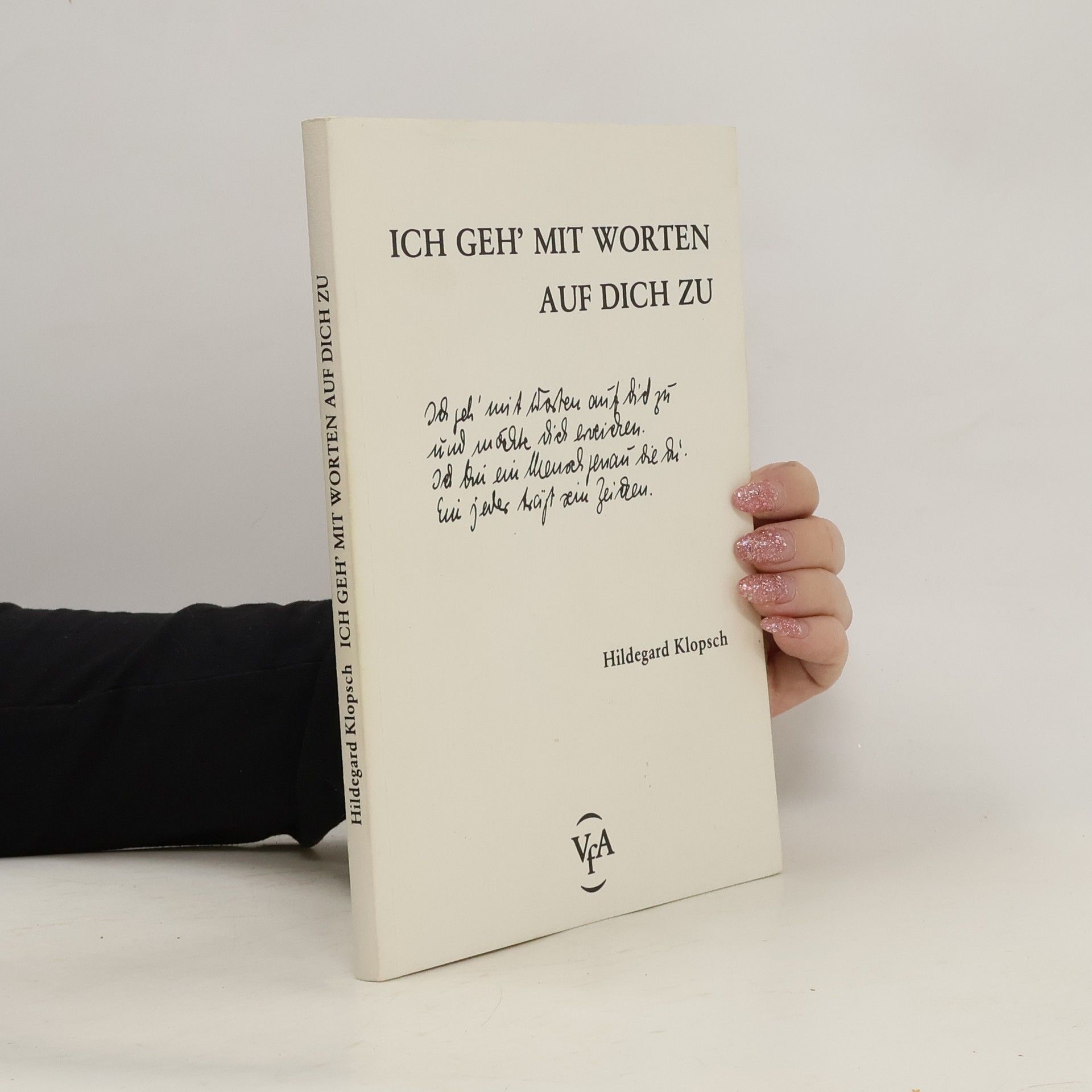 Hildegard Klopsch Ich geh' mit Worten auf dich zu