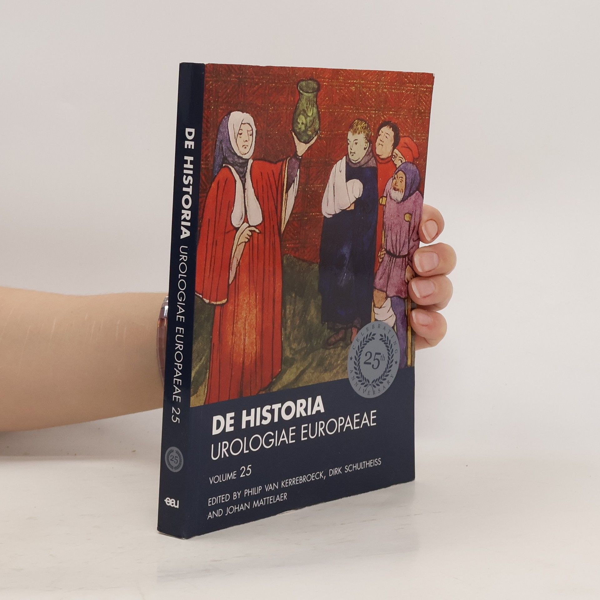 Philip Van Kerrebroeck De Historia Urologiae Europaeae, Volume 25