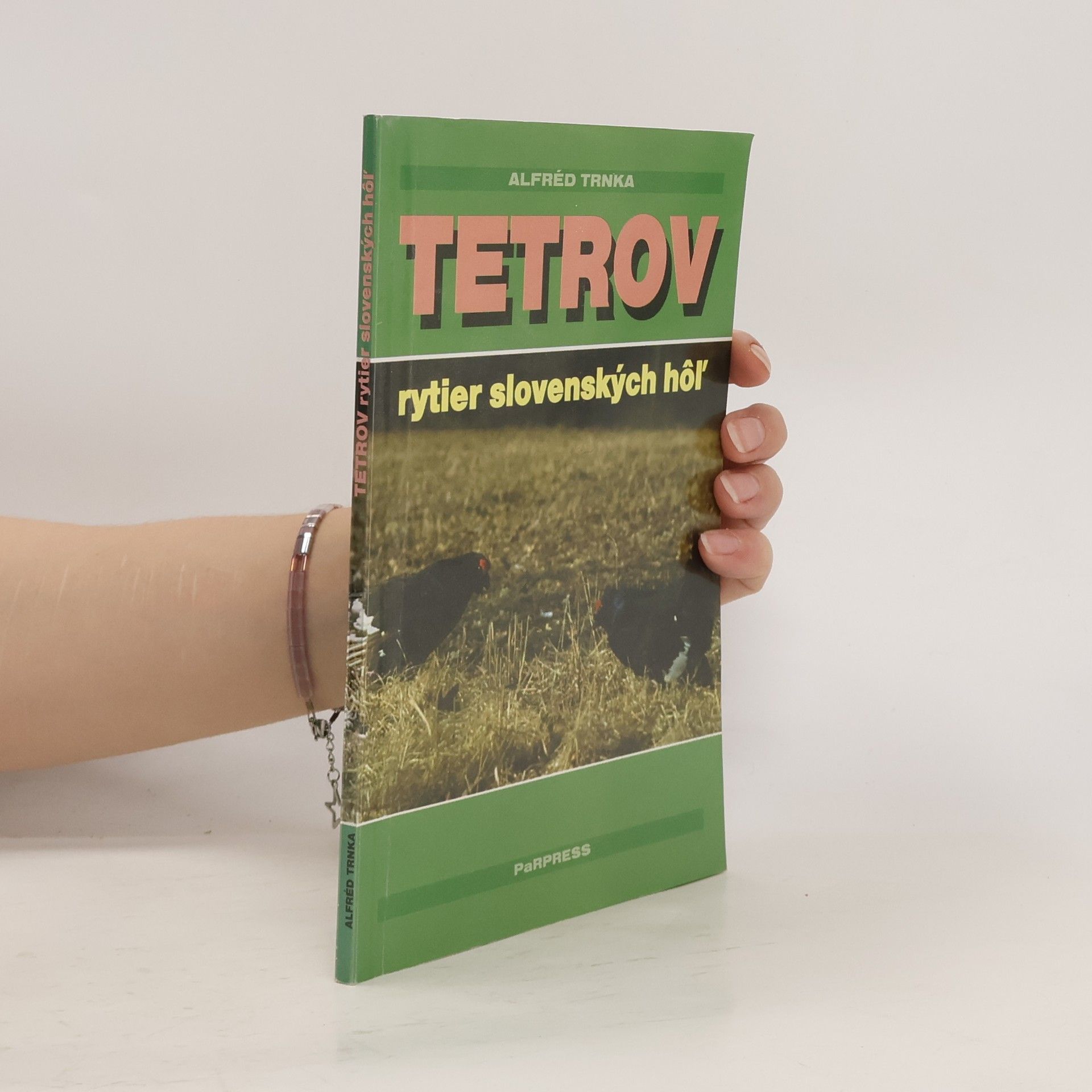 Alfréd Trnka Tetrov - rytier slovenských hoĺ