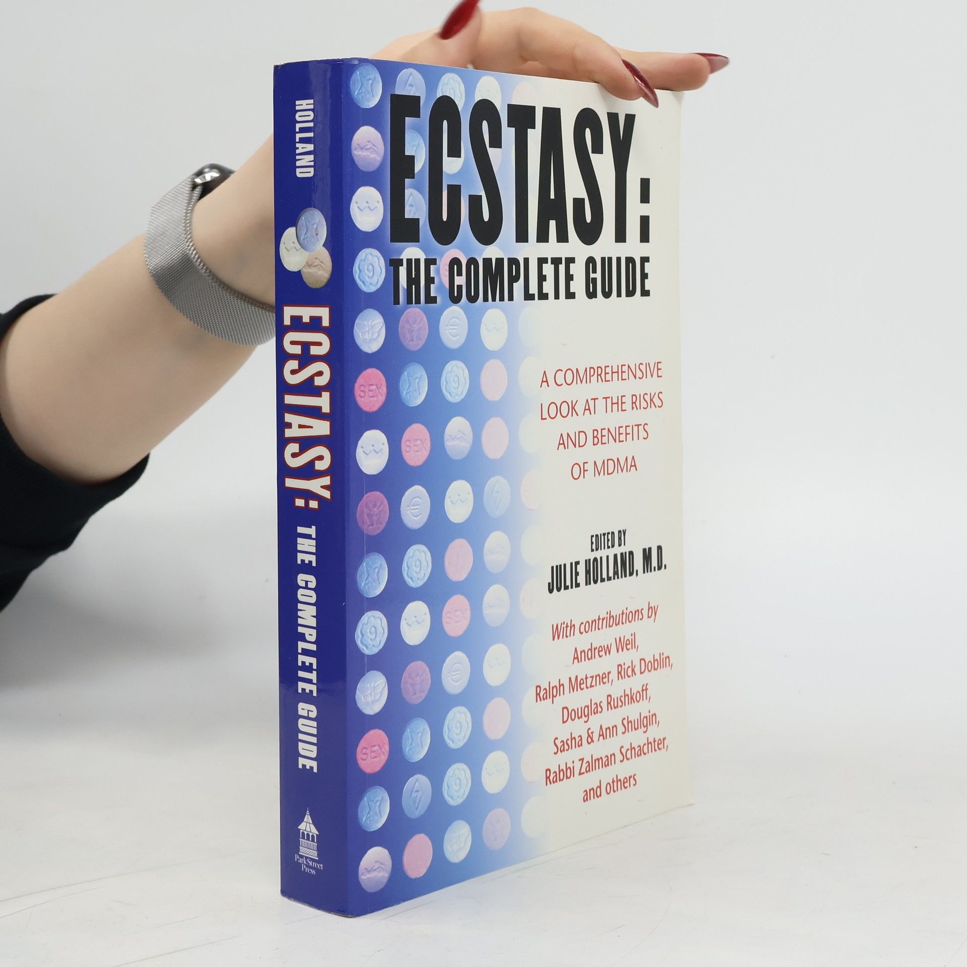 Julie Holland Ecstasy. The Complete Guide