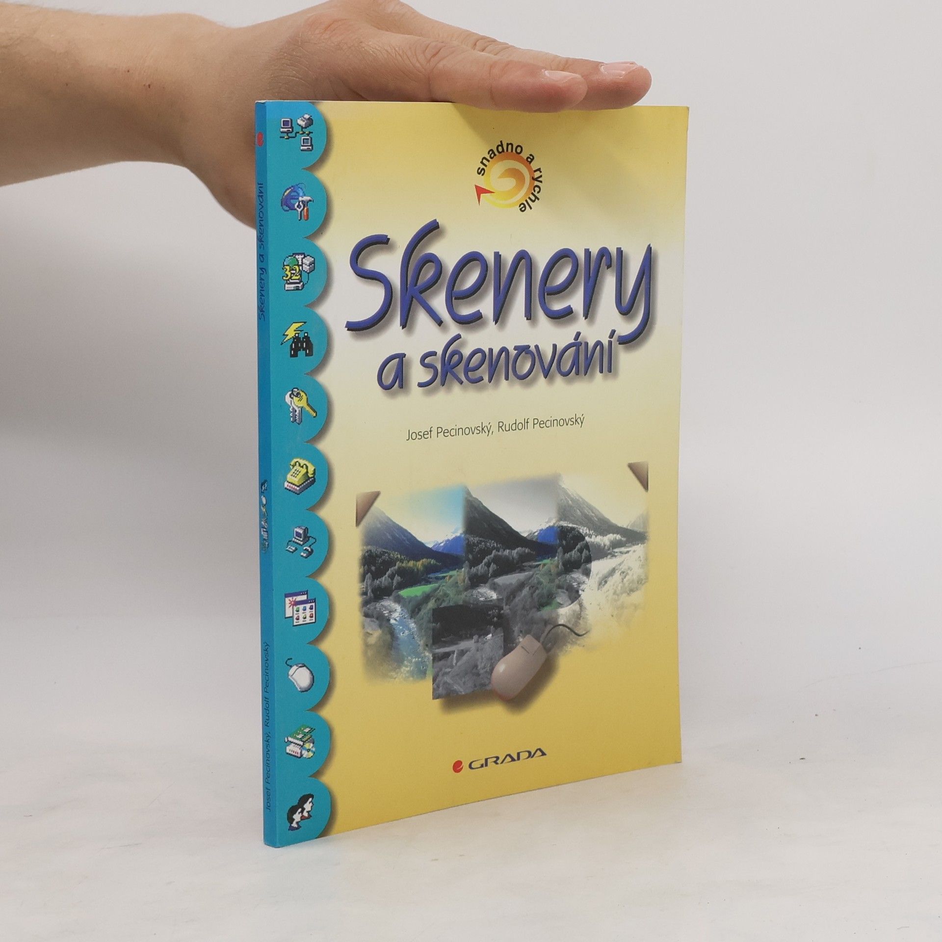 Josef Pecinovský Skenery a skenování – snadno a rychle