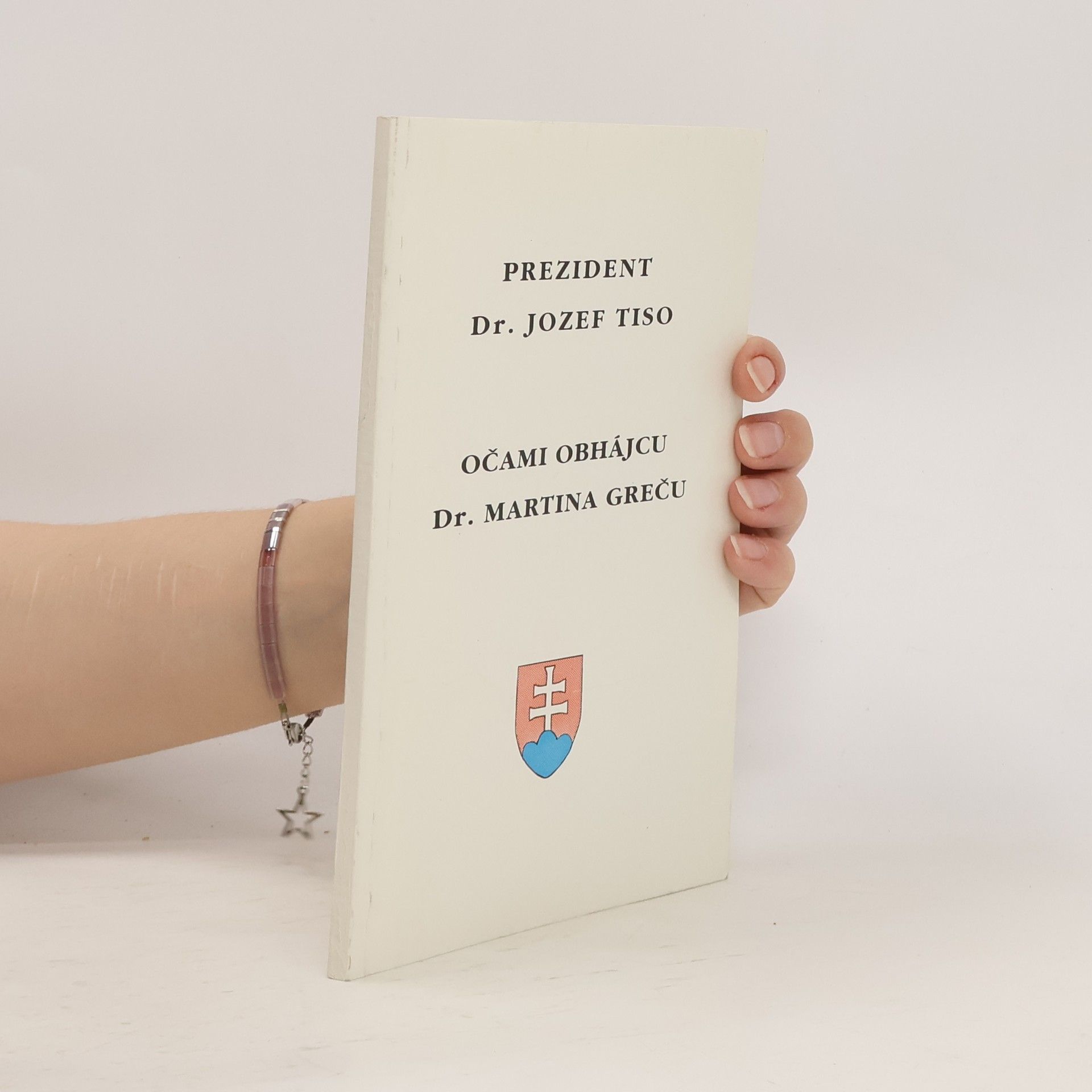 kolektiv Prezident Dr. Jozef Tiso očami obhájcu Dr. Martina Greču