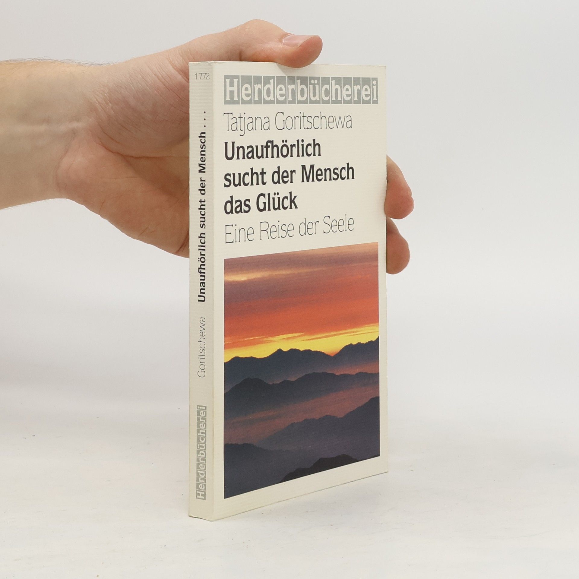 Tatʹjana Michajlovna Goričeva Unaufhörlich sucht der Mensch das Glück