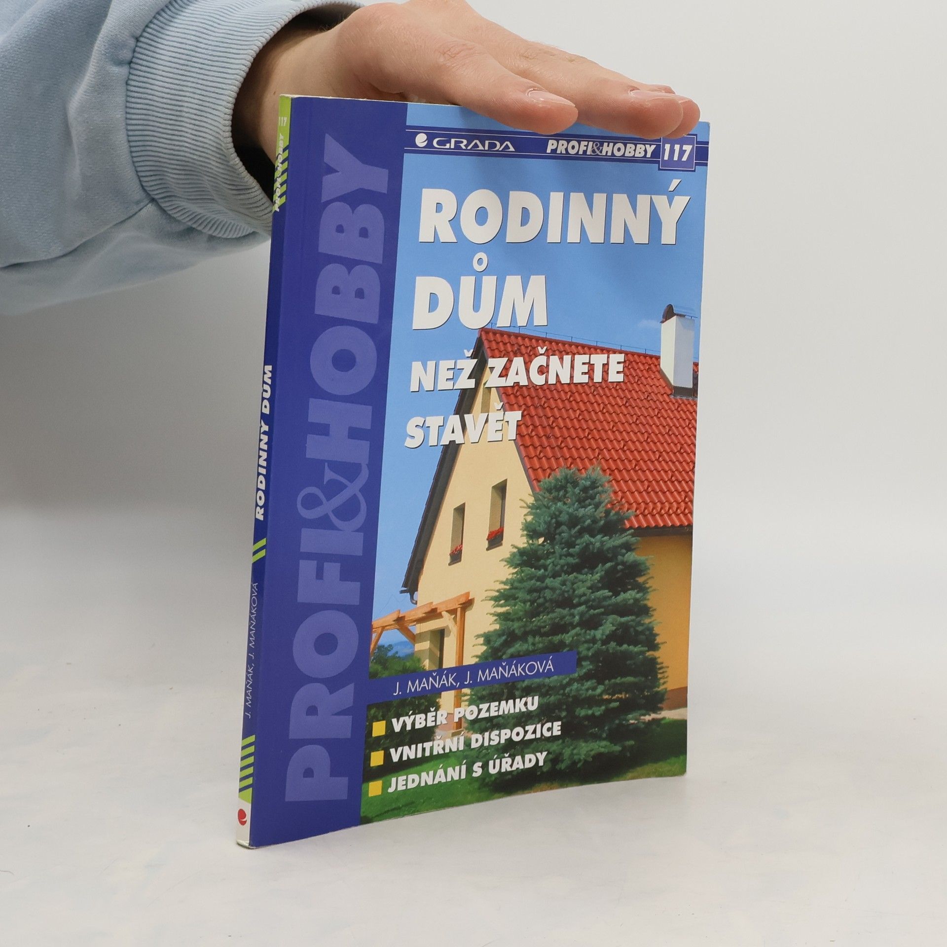 Jiří Maňák Rodinný dům - než začnete stavět