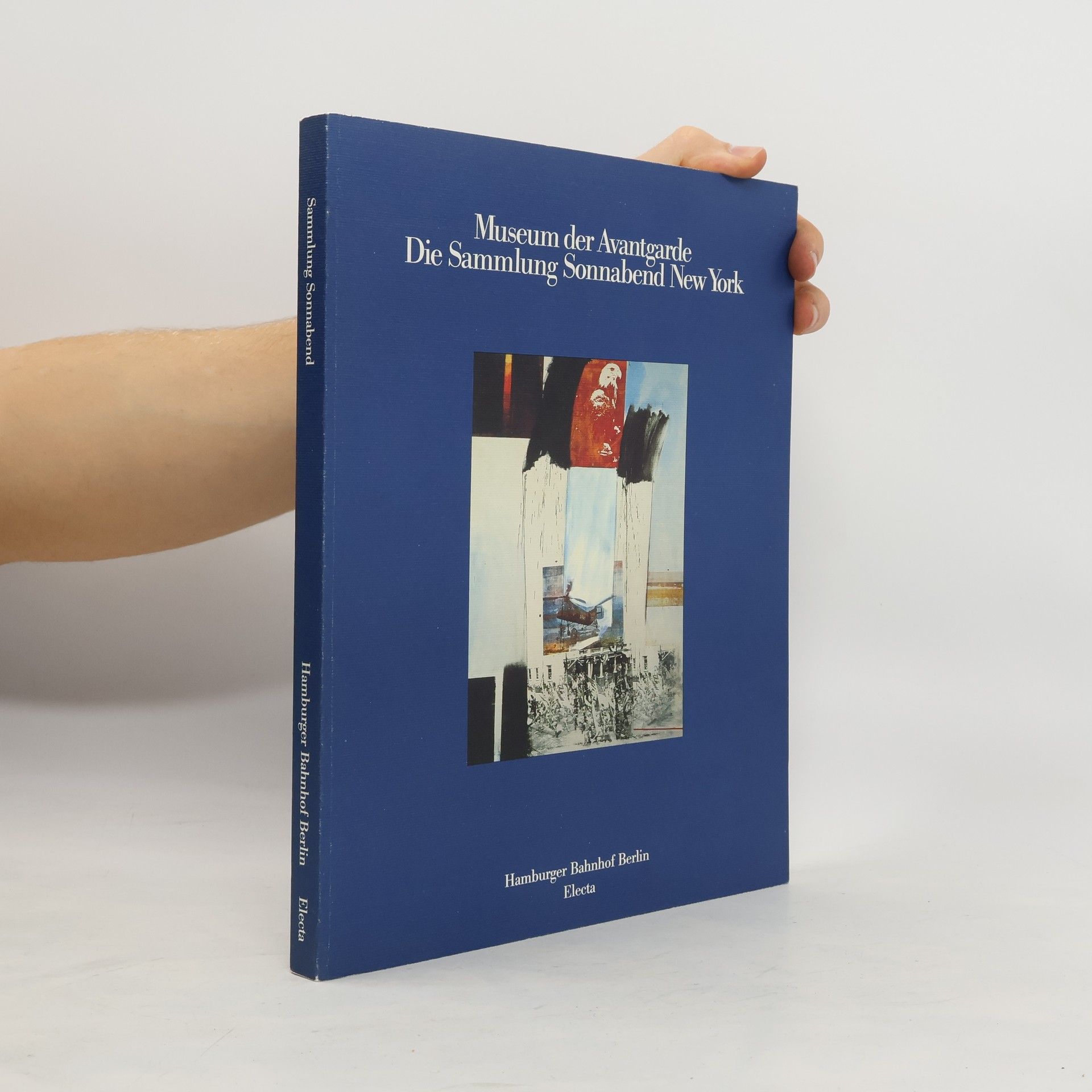 Christos M. Joachimides Museum der Avantgarde. Die Sammlung Sonnabend, New York