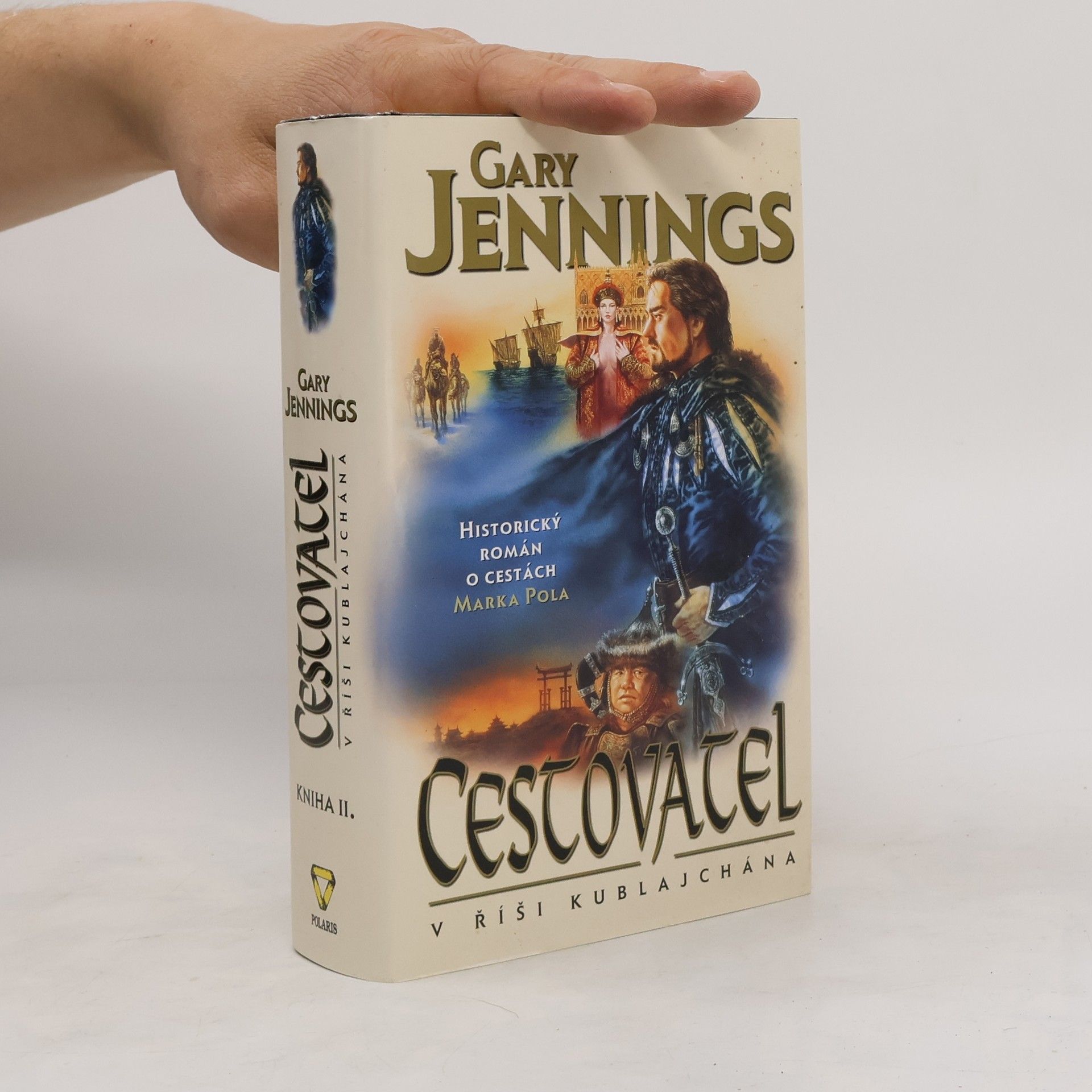 Gary Jennings Cestovatel: Kniha II. V říši Kublajchána