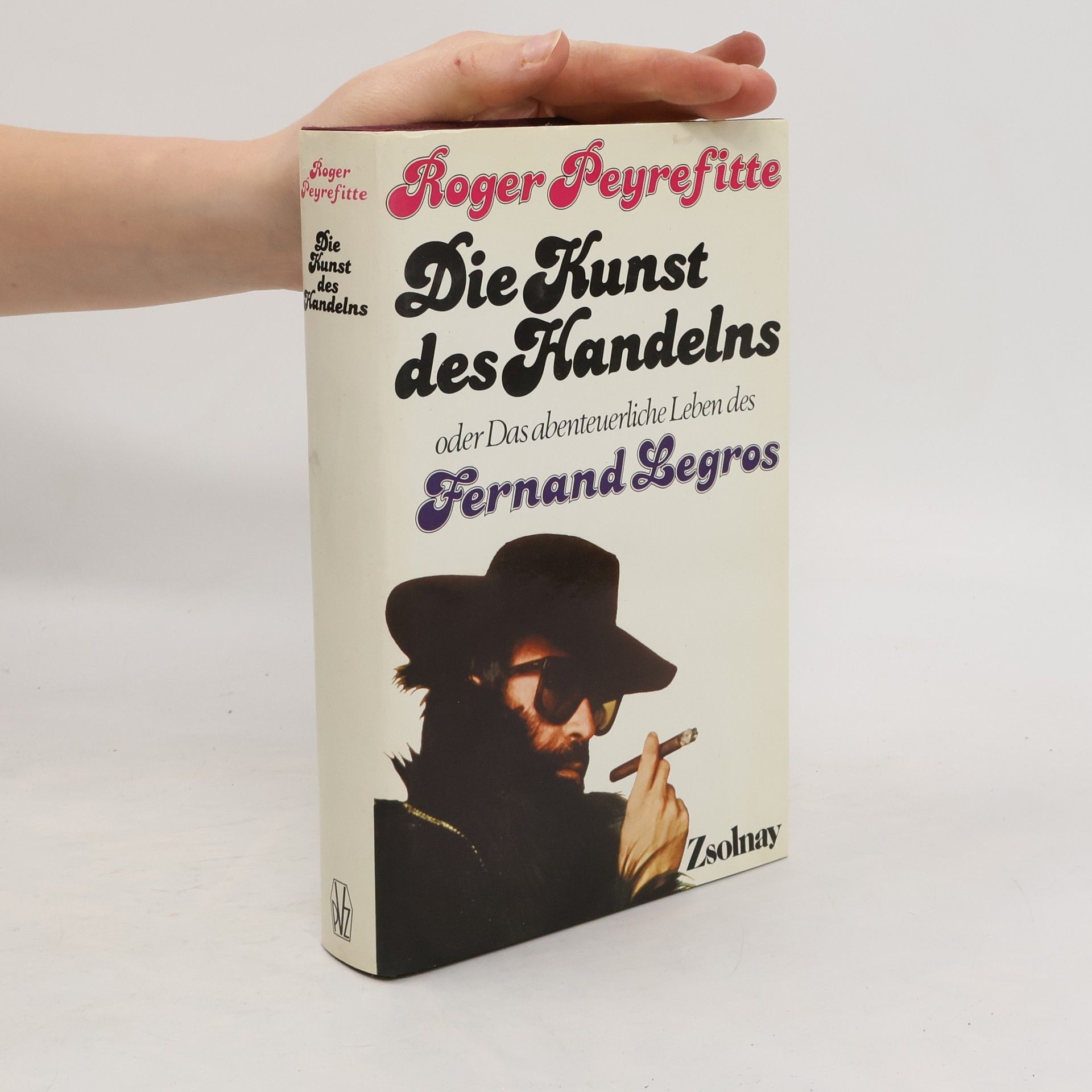 Roger Peyrefitte Die Kunst des Handelns oder das abenteuerliche Leben des Fernand Legros