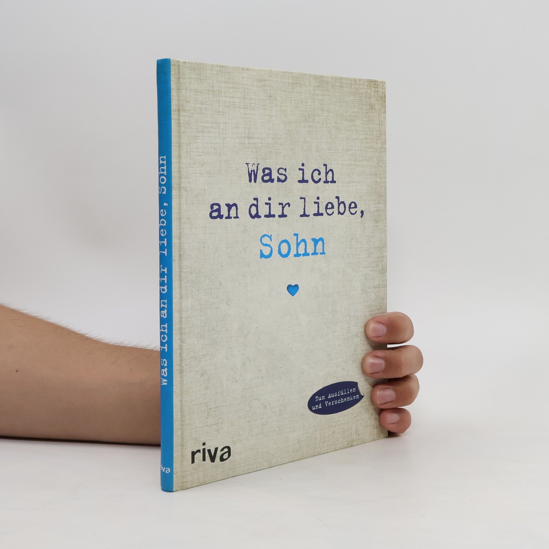 Autorenkollektiv Was ich an dir liebe, Sohn