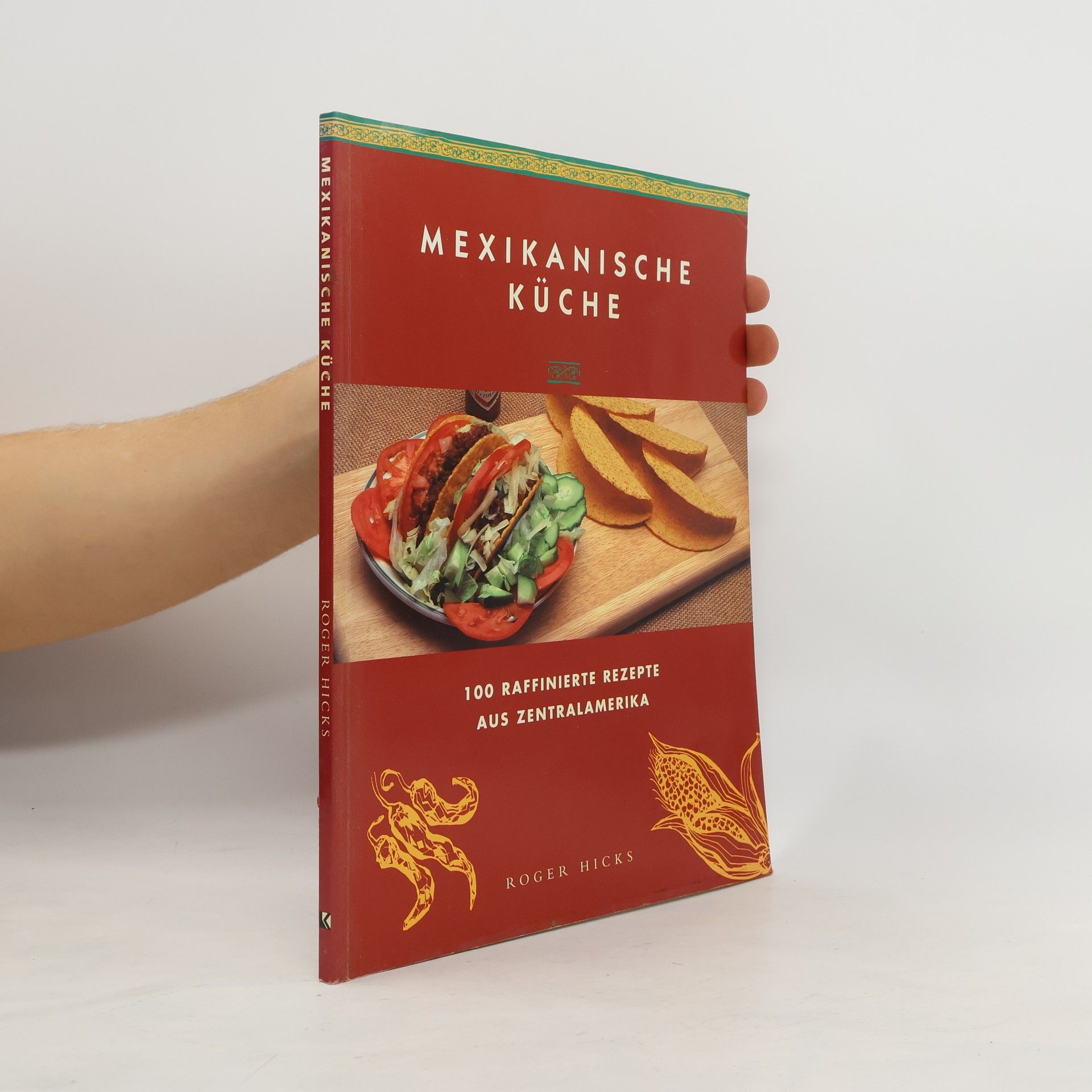 Roger Hicks Mexikanische Küche