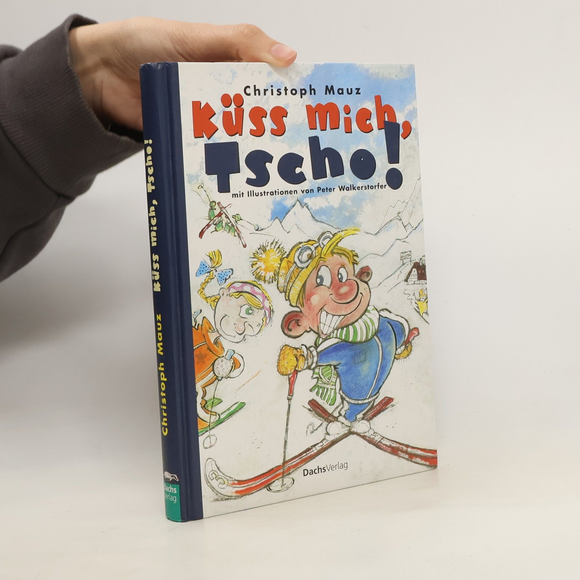 Christoph Mauz Küss mich, Tscho!
