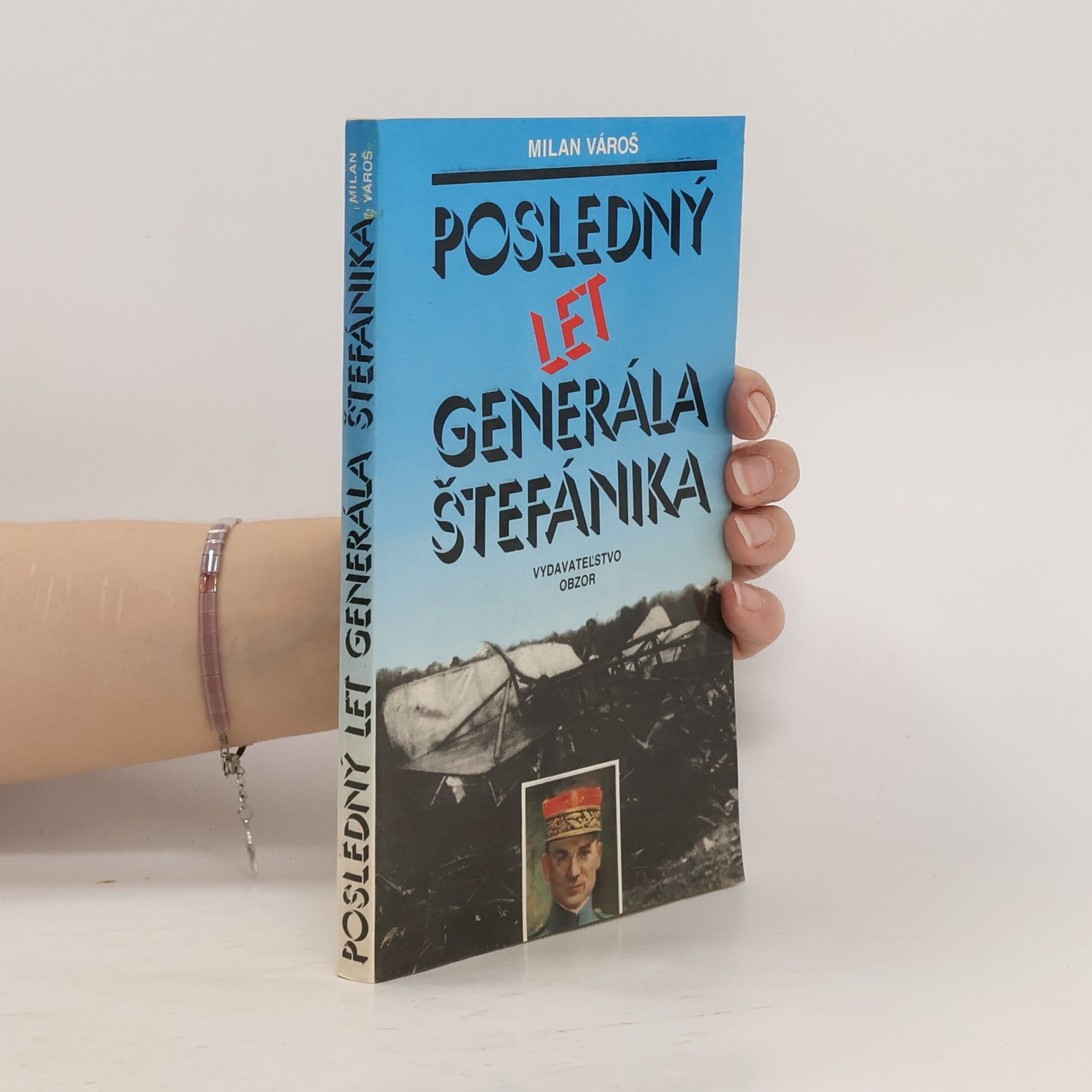 Milan Vároš Posledný let generála Štefánika
