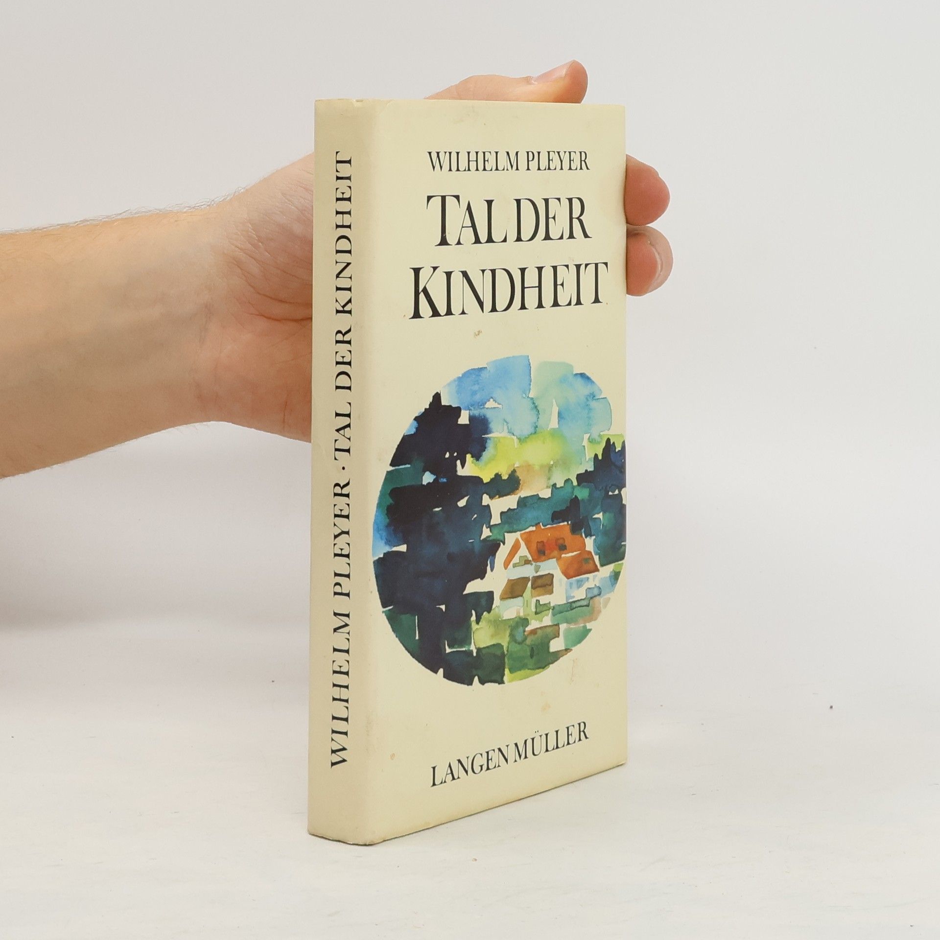 Wilhelm Pleyer Tal der Kindheit