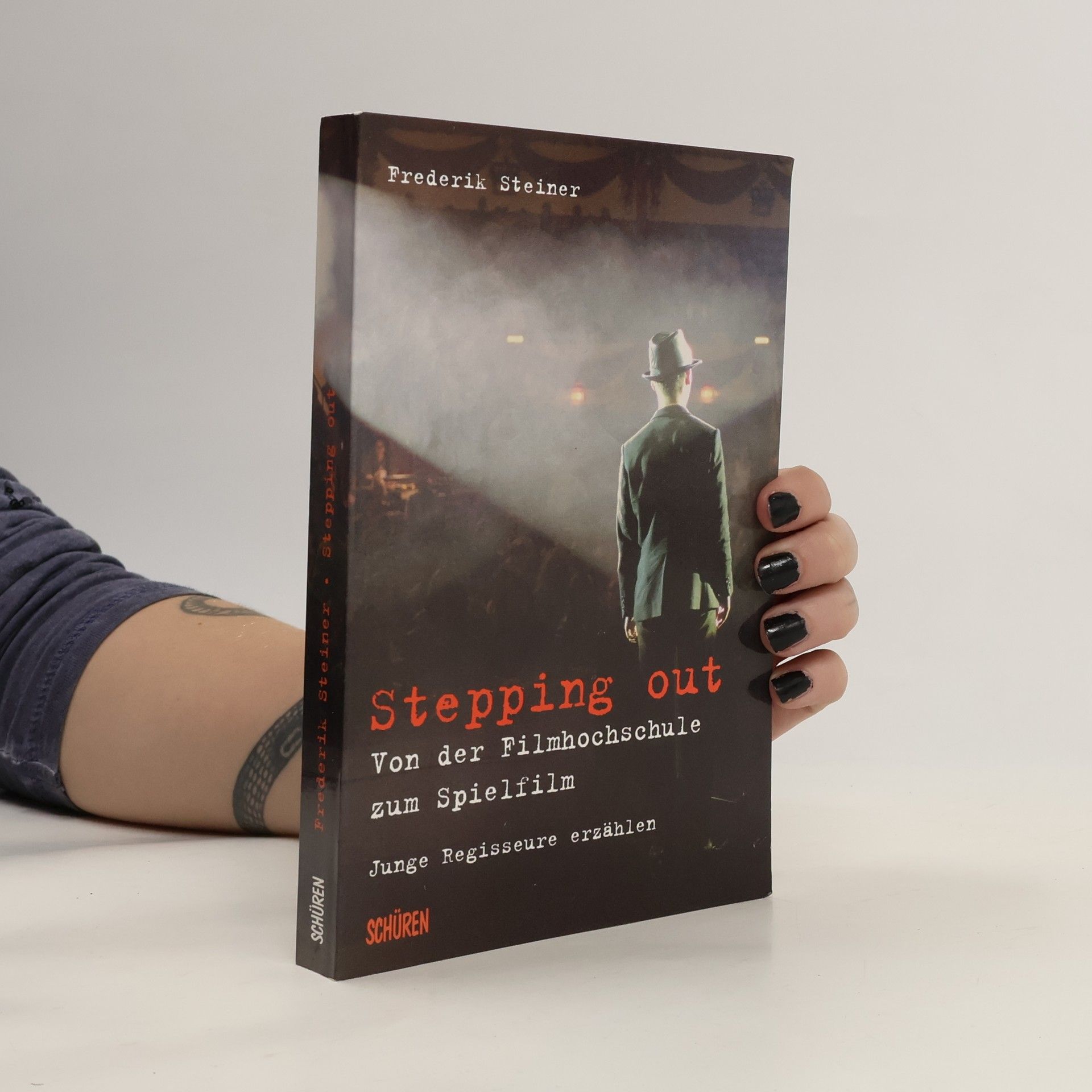 Frederik Steiner Stepping out - von der Filmhochschule zum Spielfilm