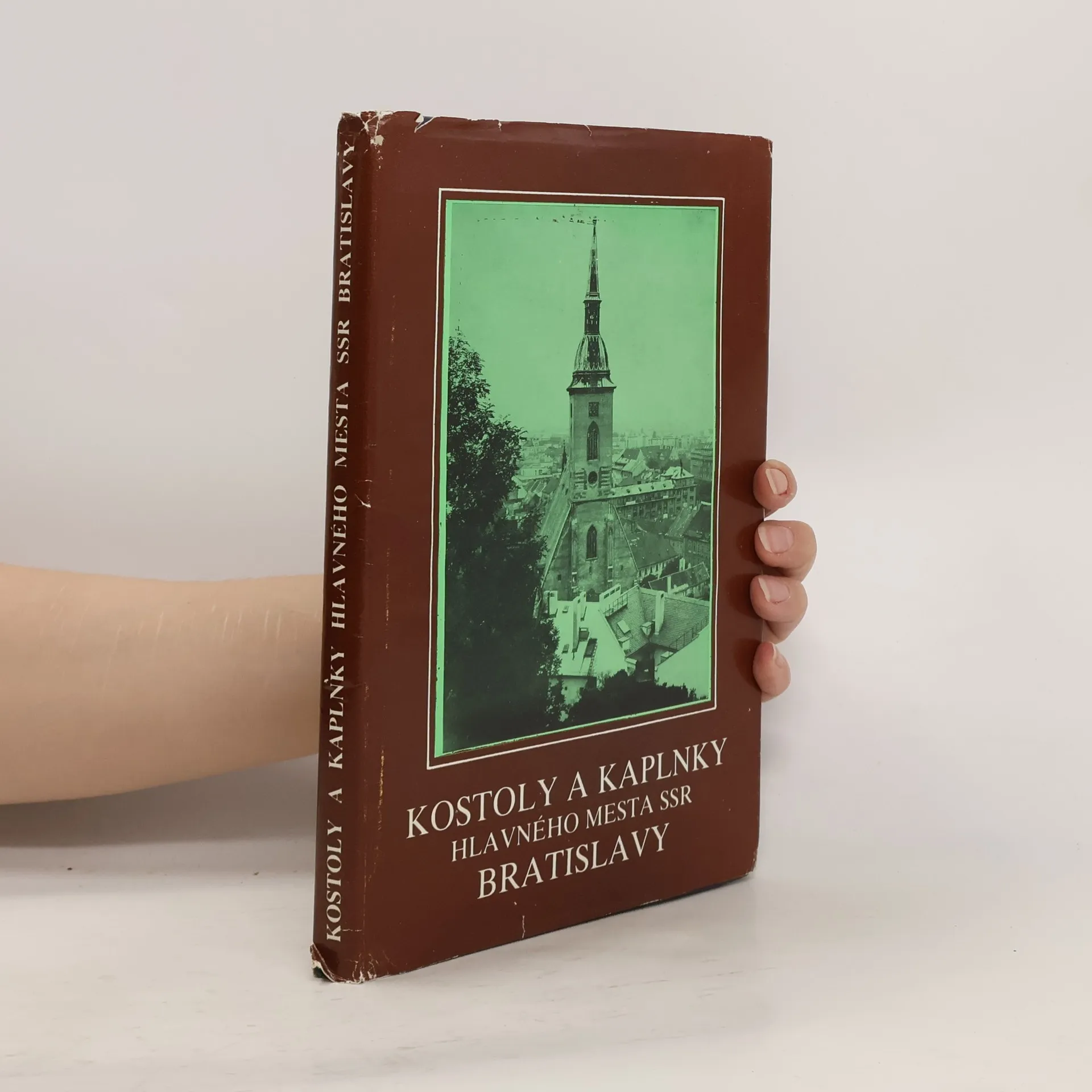 Kostoly a kaplnky hlavného mesta SSR Bratislavy | Kniha | pevná | Anton Bagin