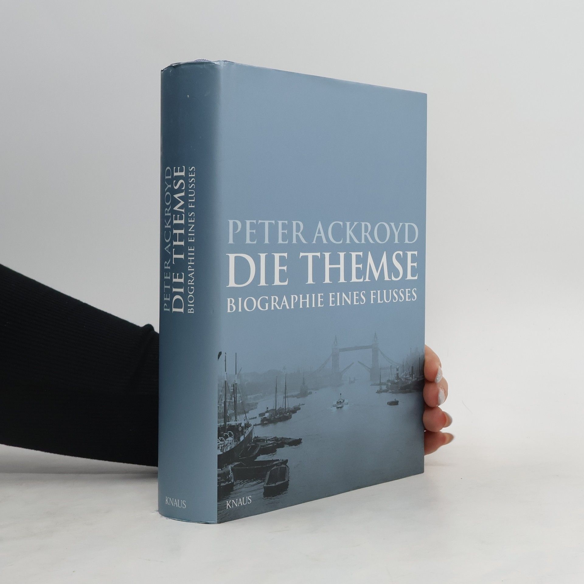 Peter Ackroyd Die Themse