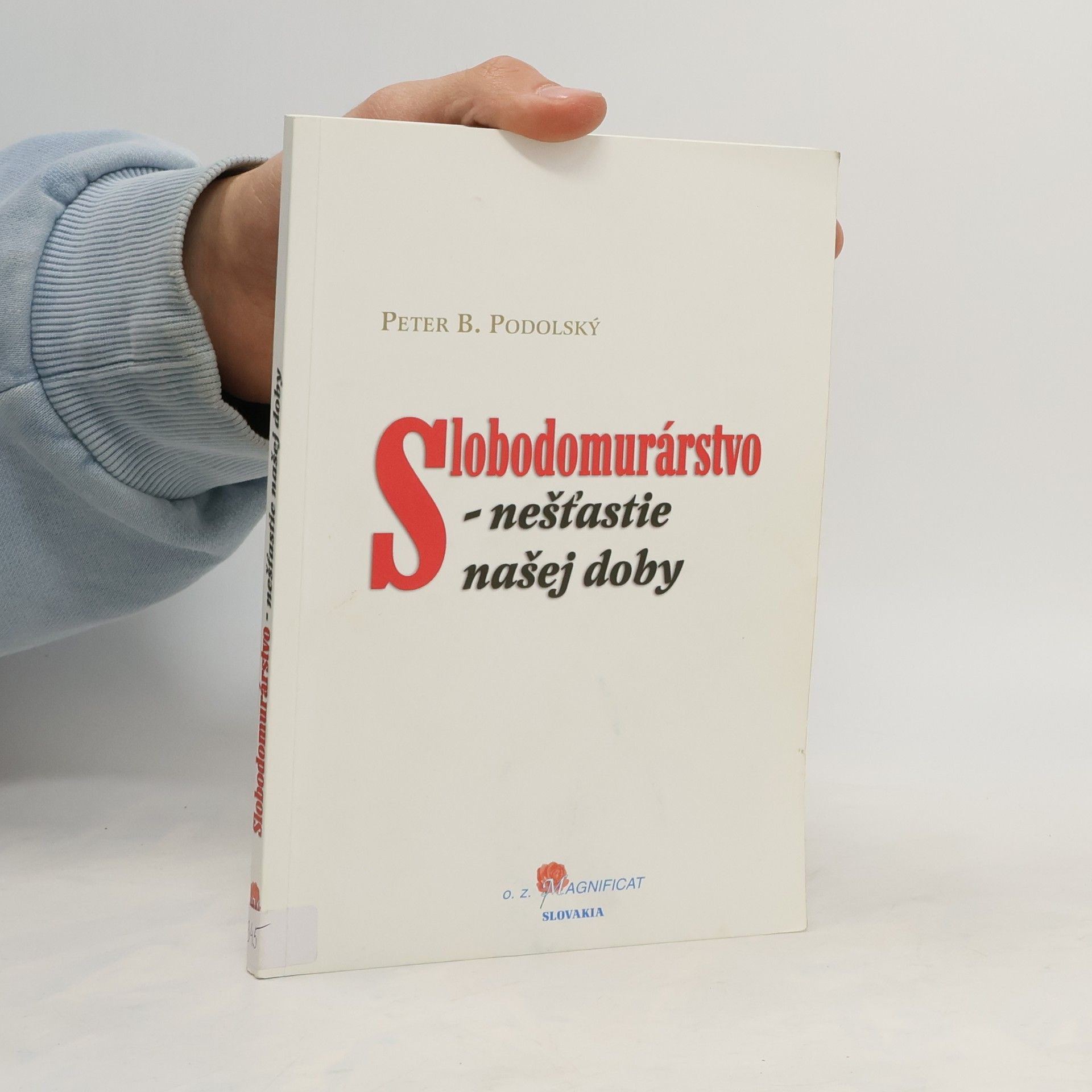 Peter B. Podolský Slobodomurárstvo - nešťastie našej doby