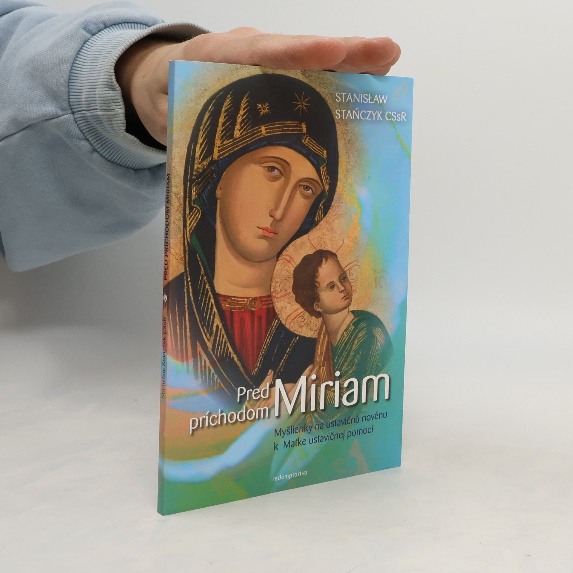 Staňczyk Stanislaw Pred príchodom Miriam