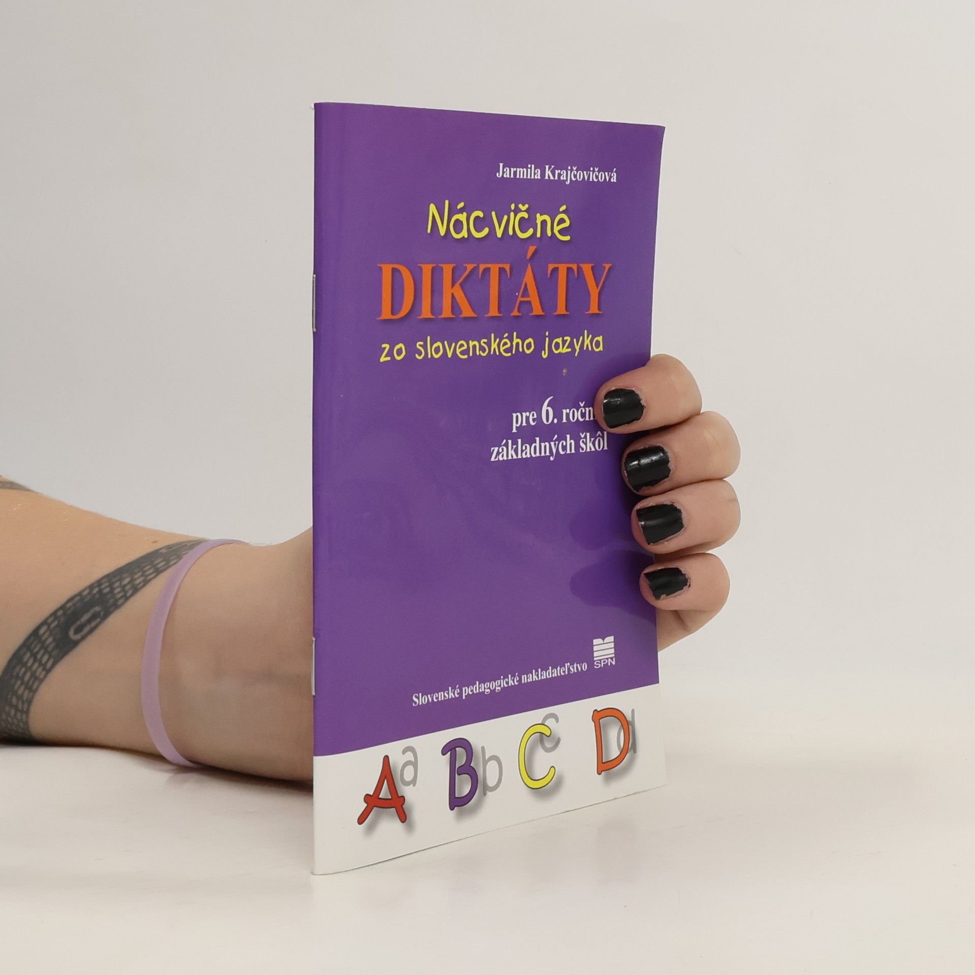 Jarmila Krajčovičová Nácvičné diktáty zo slovenského jazyka: pre 6. ročník základných škôl