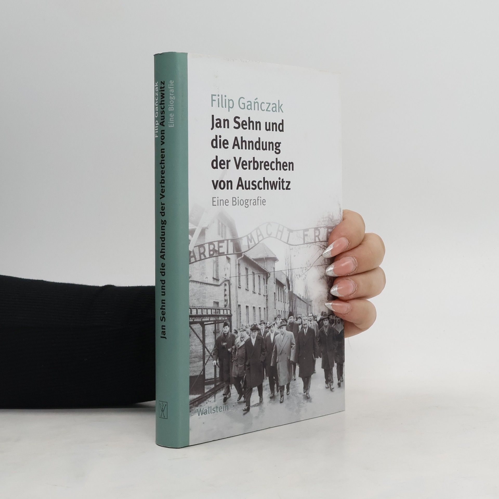 Filip Gan czak Jan Sehn und die Ahndung der Verbrechen von Auschwitz