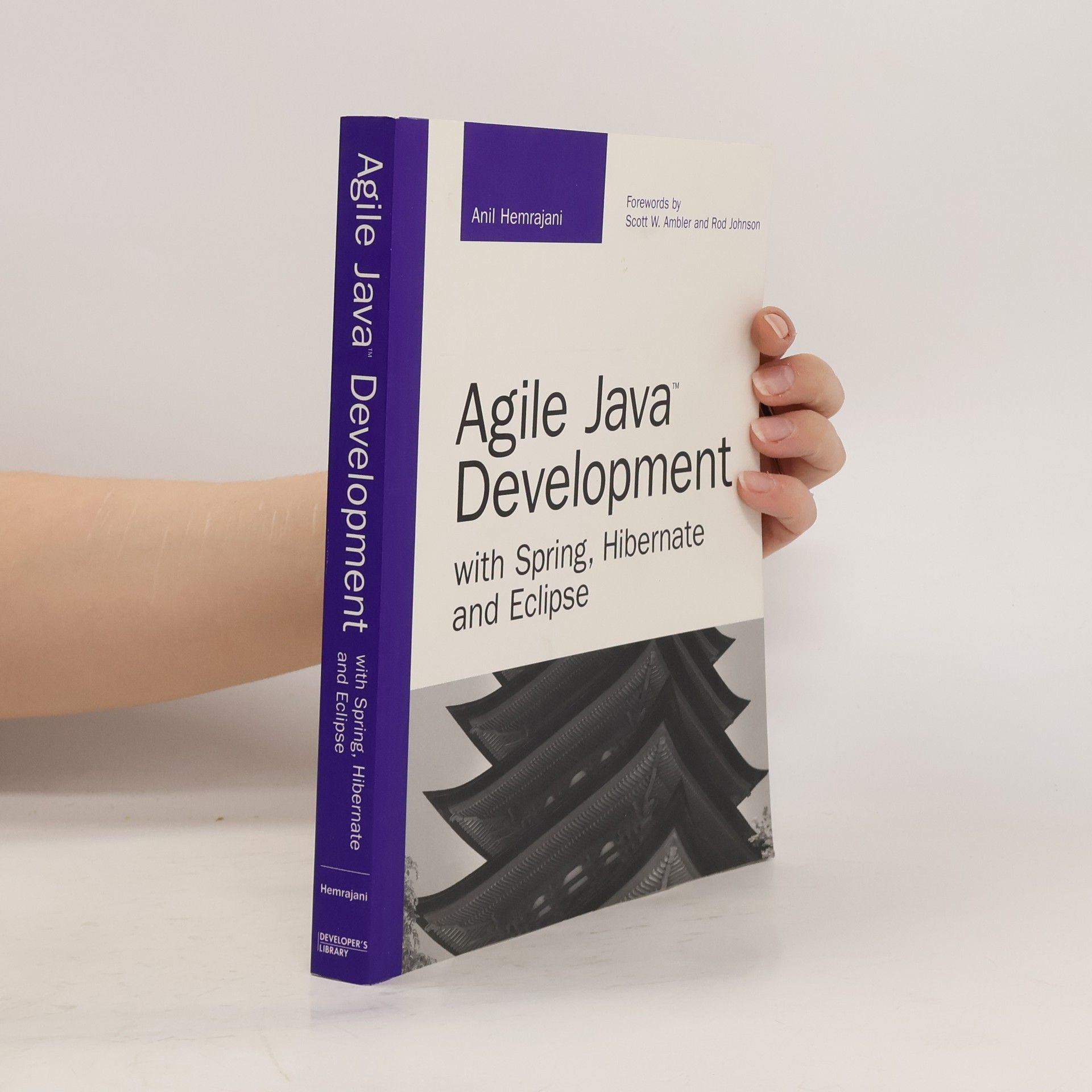 Anil Hemrajani Agile Java Development with Spring, Hibernate and Eclipse