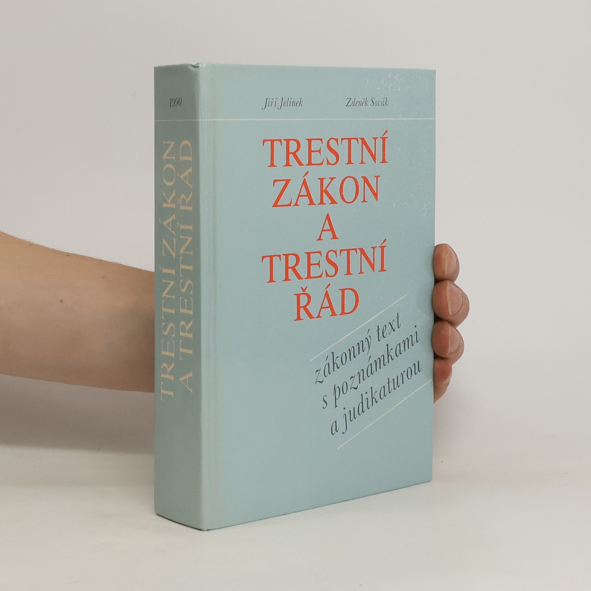 Jiří Jelínek Trestní zákon a trestní řád