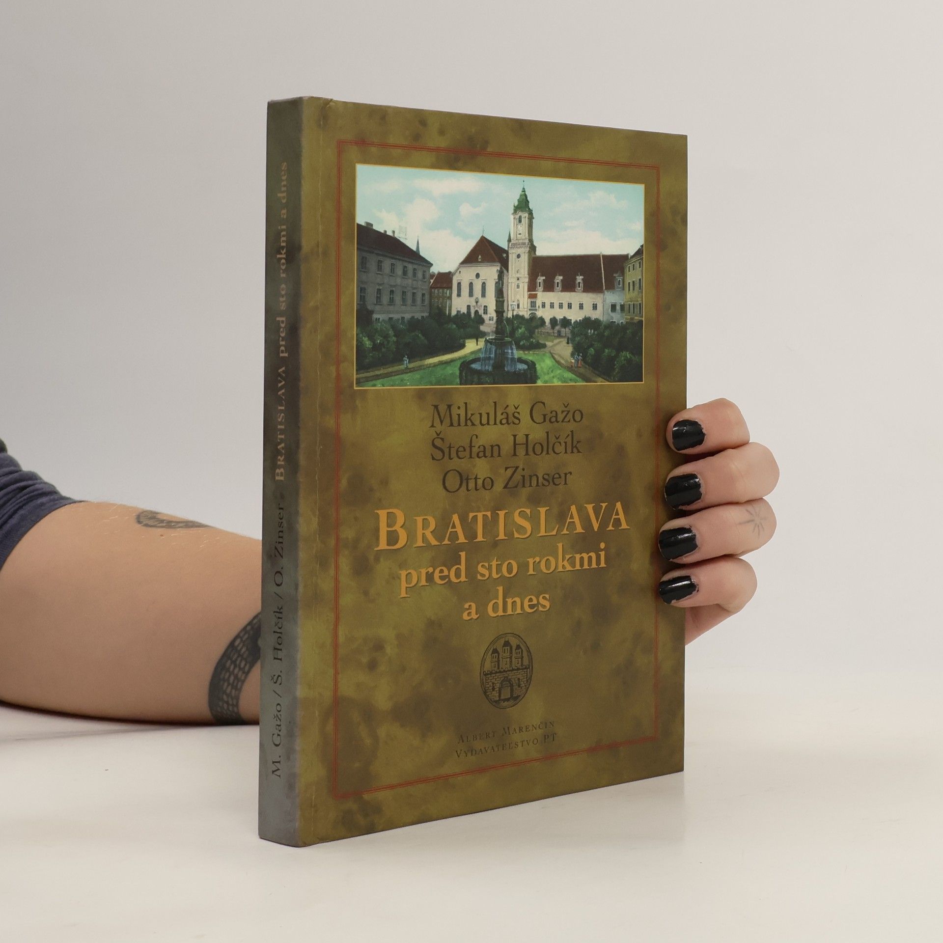 Štefan Holčík Bratislava pred sto rokmi a dnes