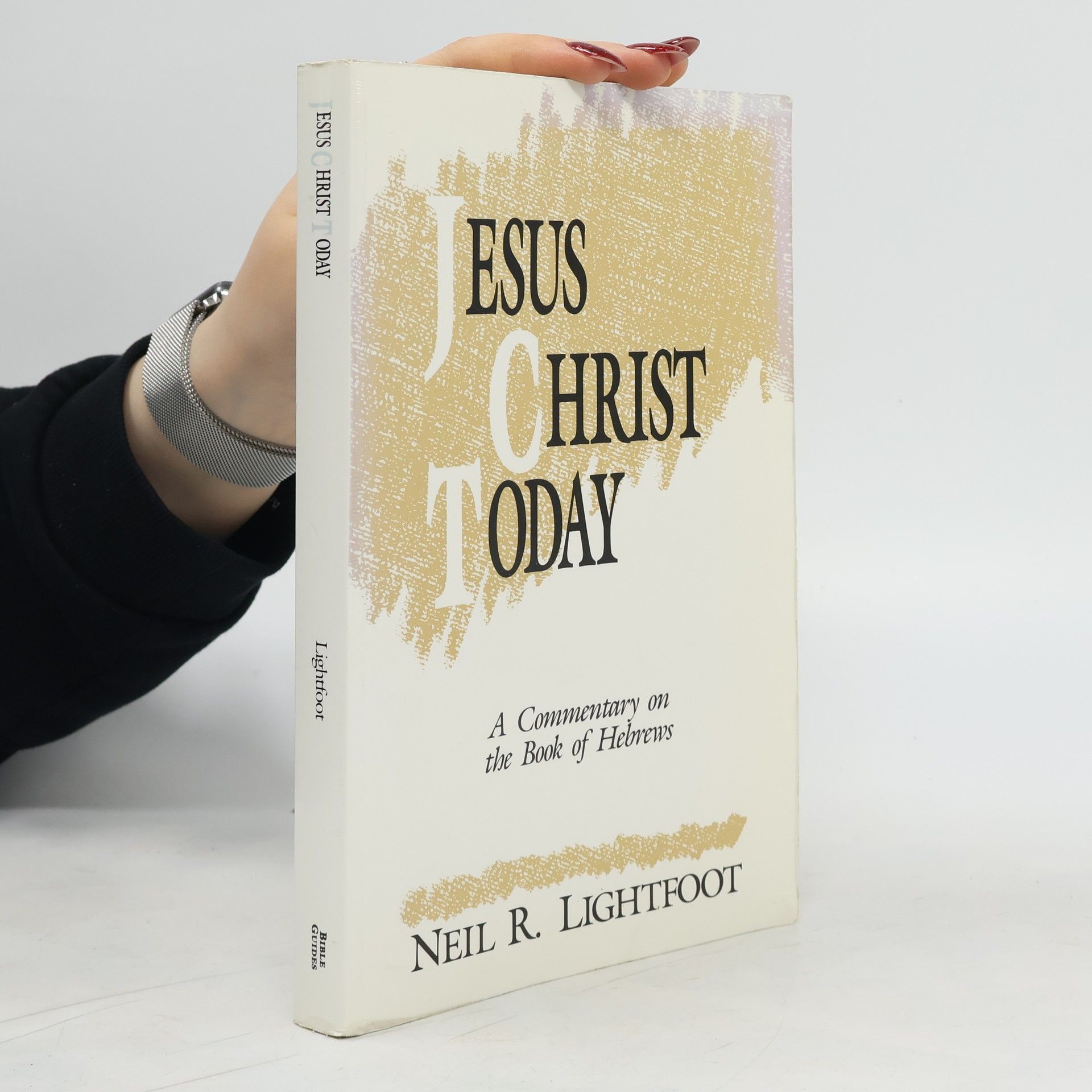 Neil R. Lightfoot Jesus Christ Today