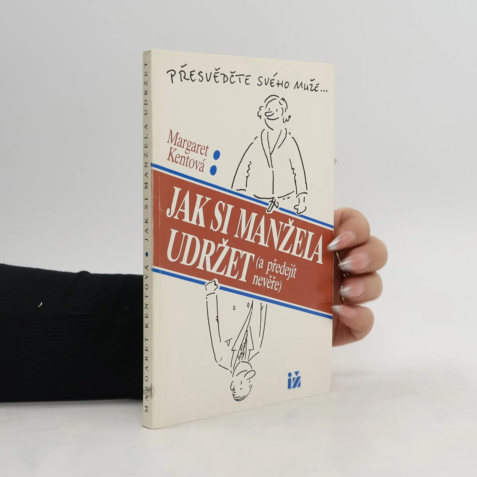 Jak si manžela udržet (a předejít nevěře) | Kniha | mäkká | Margaret Kent | CS
