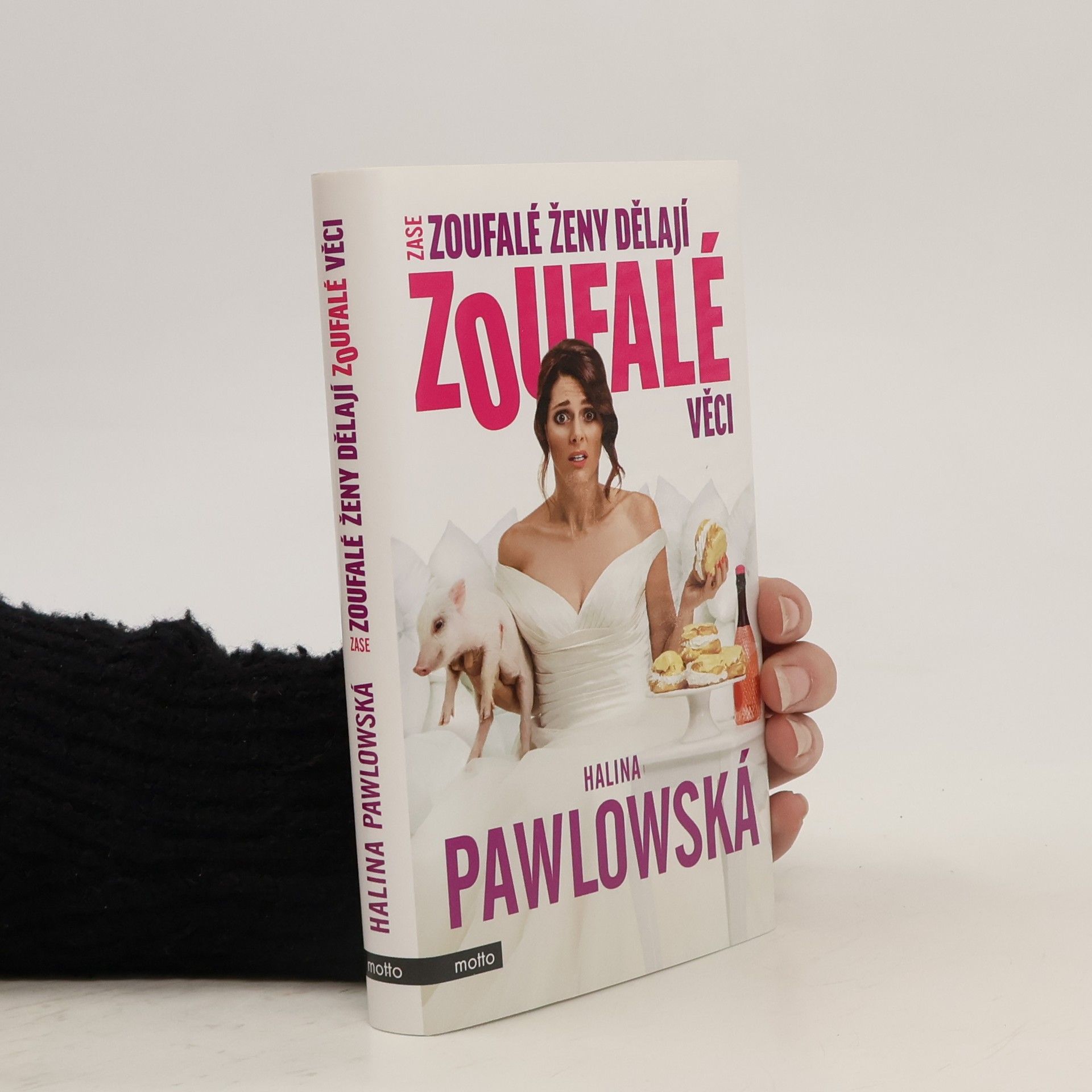 Halina Pawlowská Zase zoufalé ženy dělají zoufalé věci