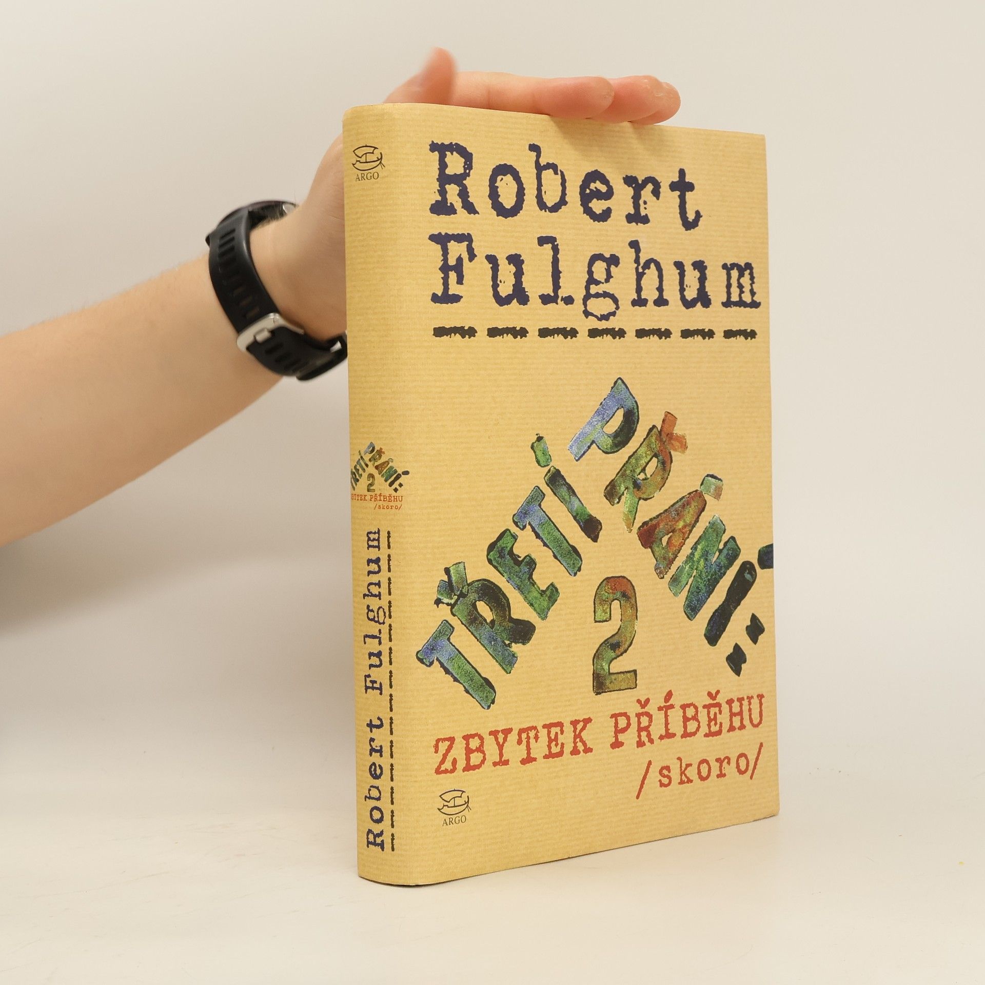 Robert Fulghum Třetí přání. Zbytek příběhu (skoro). Díl 2.