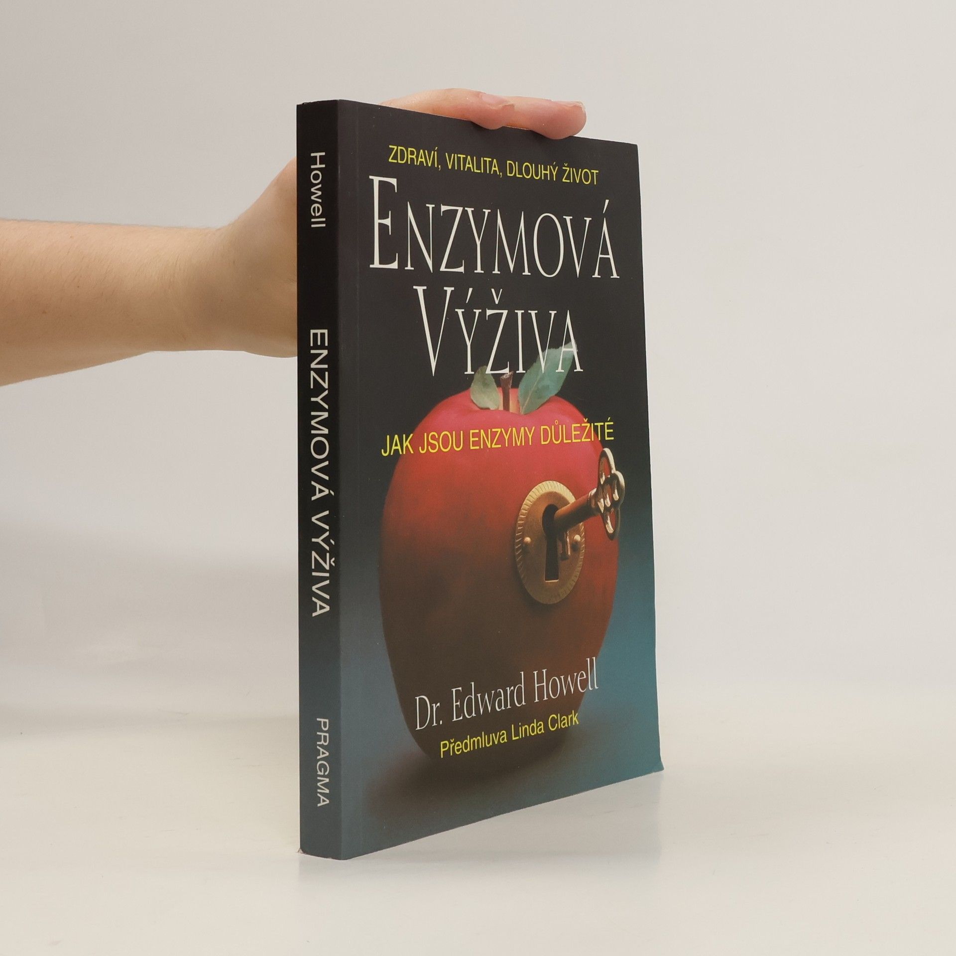 Dr Edward Howell Enzymová výživa: Jak jsou enzymy důležité