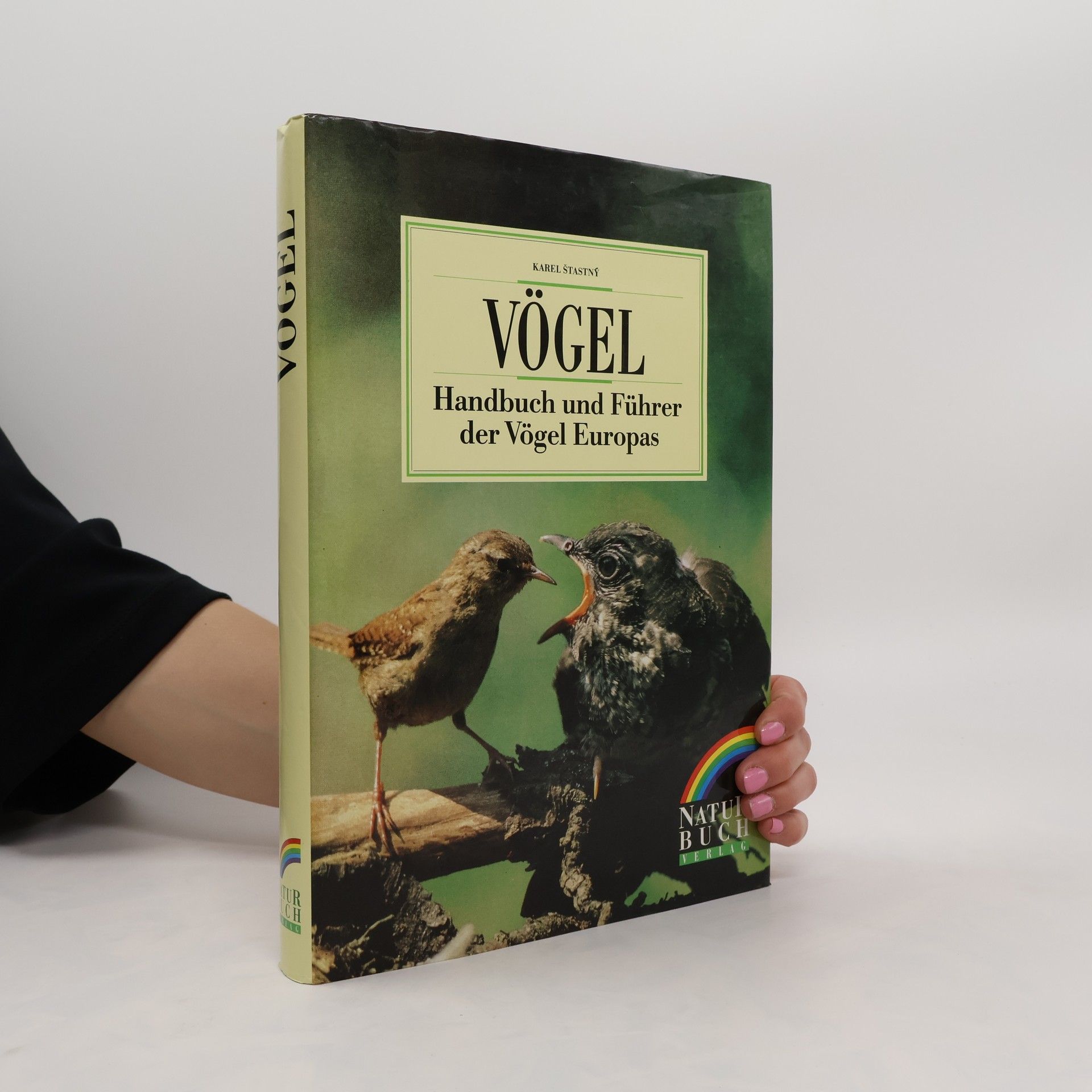 Karel Šťastný Vögel : Handbuch und Führer der Vögel Europas