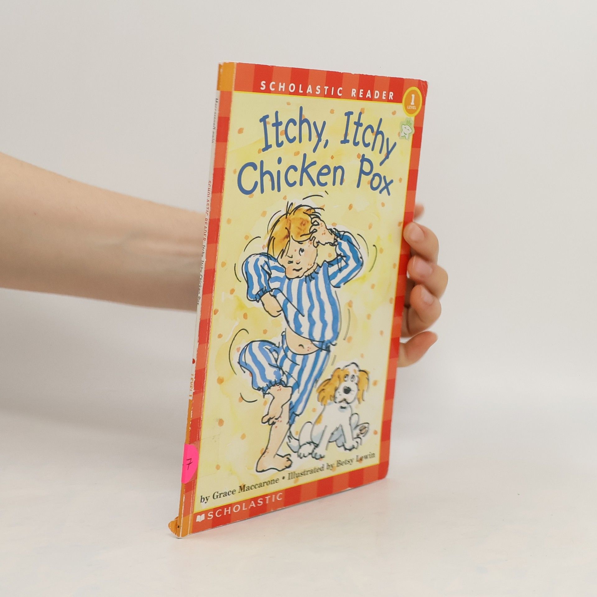 Grace Maccarone Scholastic Reader Level 1: Itchy, Itchy, Chicken Pox