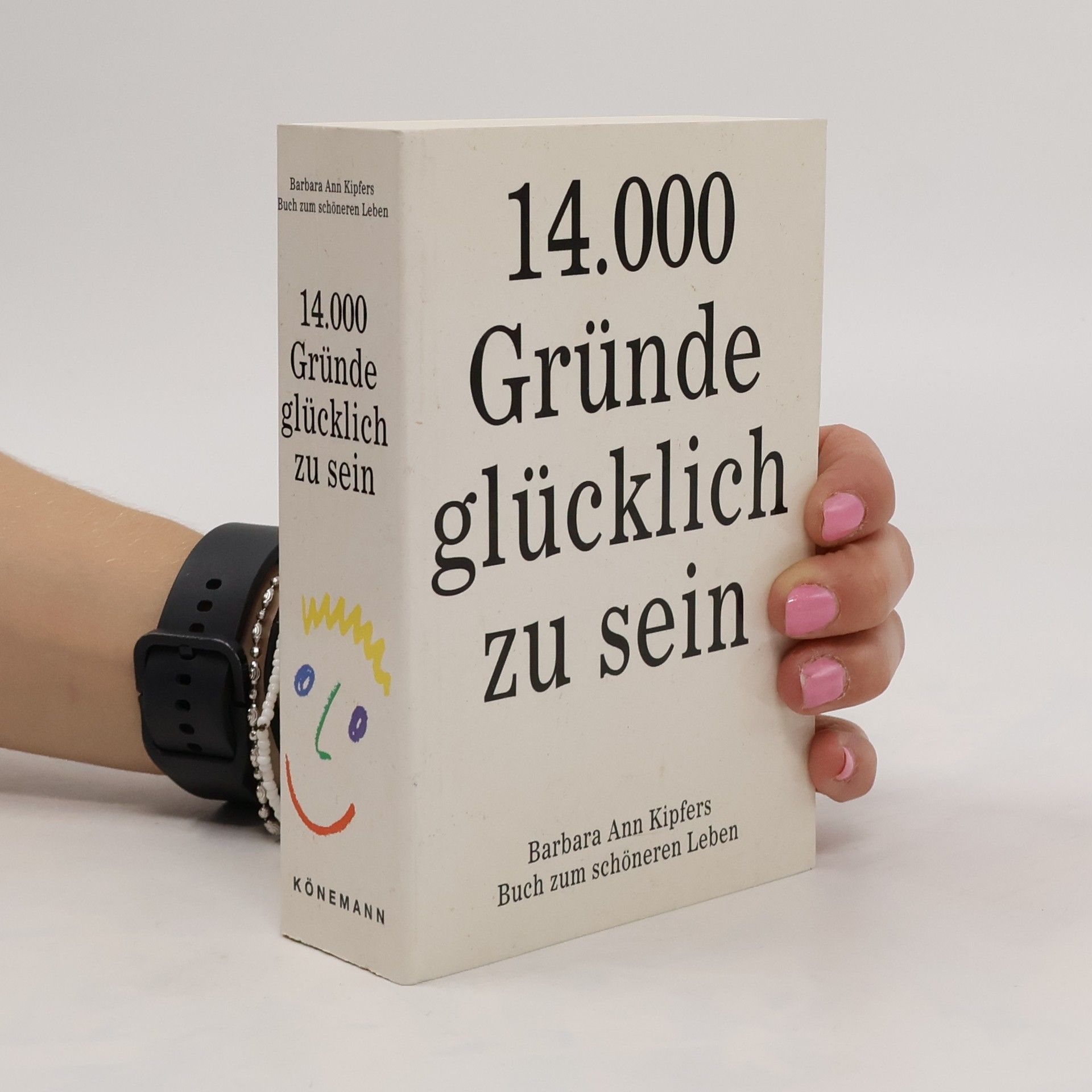 Barbara Ann Kipfer 14000 Gründe glücklich zu sein