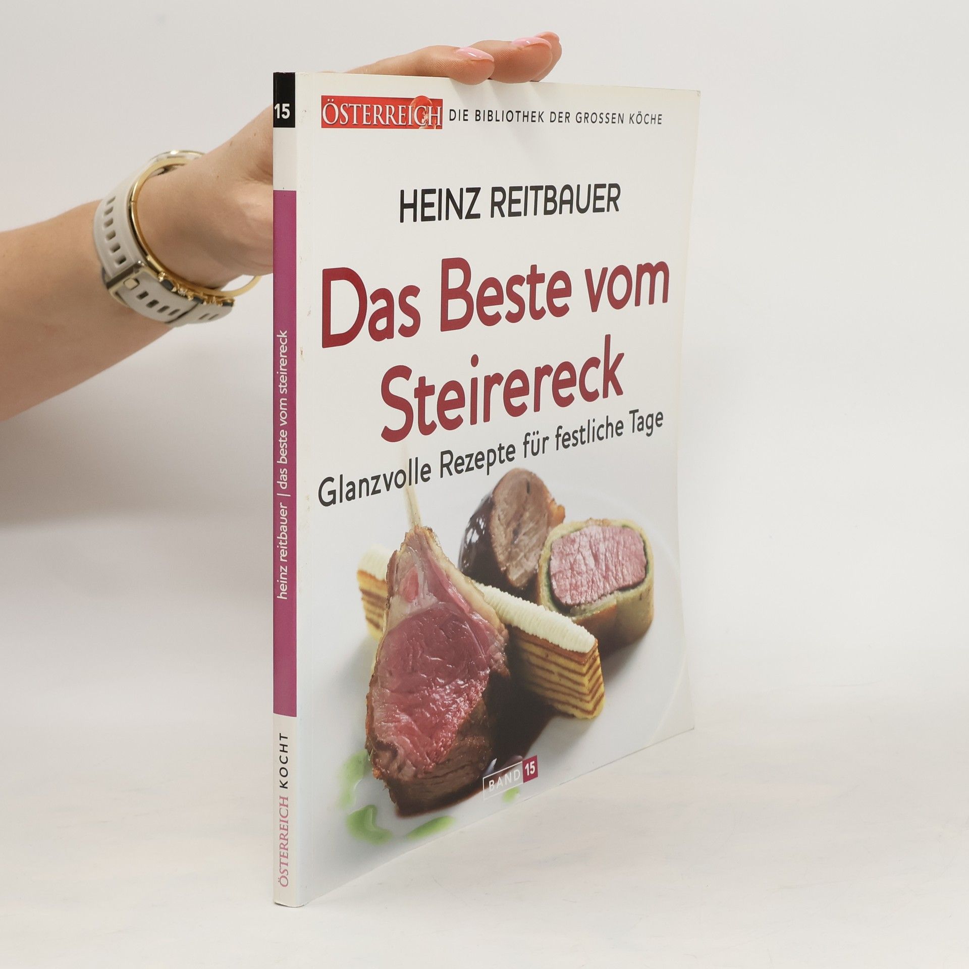 Heinz Reitbauer Österreich Kocht 15. Das Beste vom Steirereck