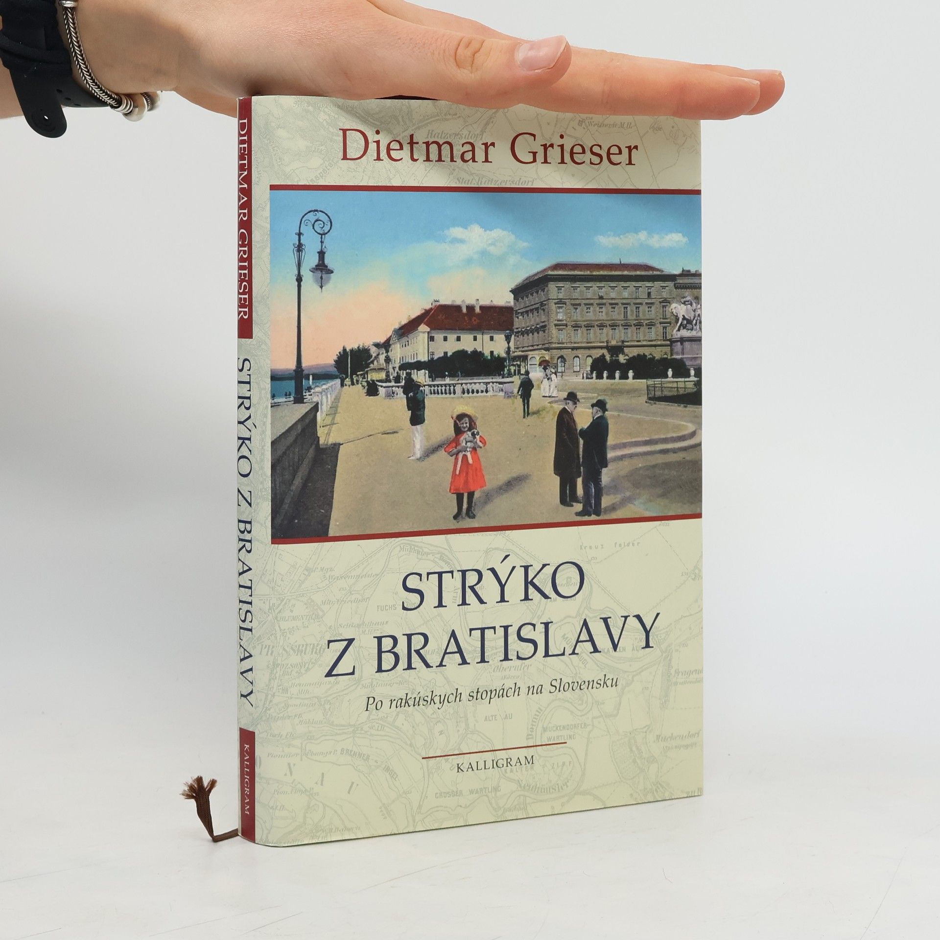 Dietmar Grieser Strýko z Bratislavy. Po rakúskych stopách na Slovensku.
