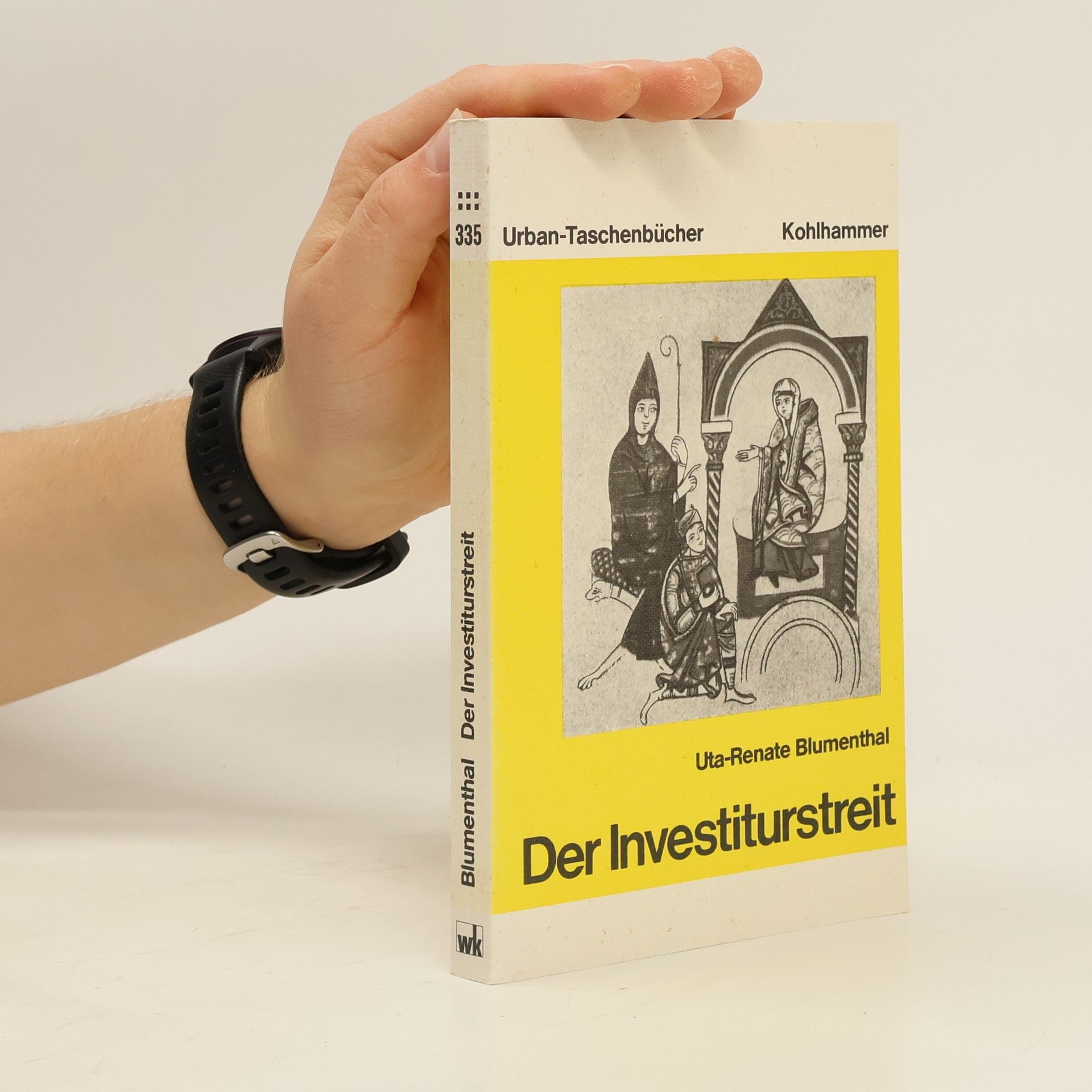 Uta-Renate Blumenthal Der Investiturstreit