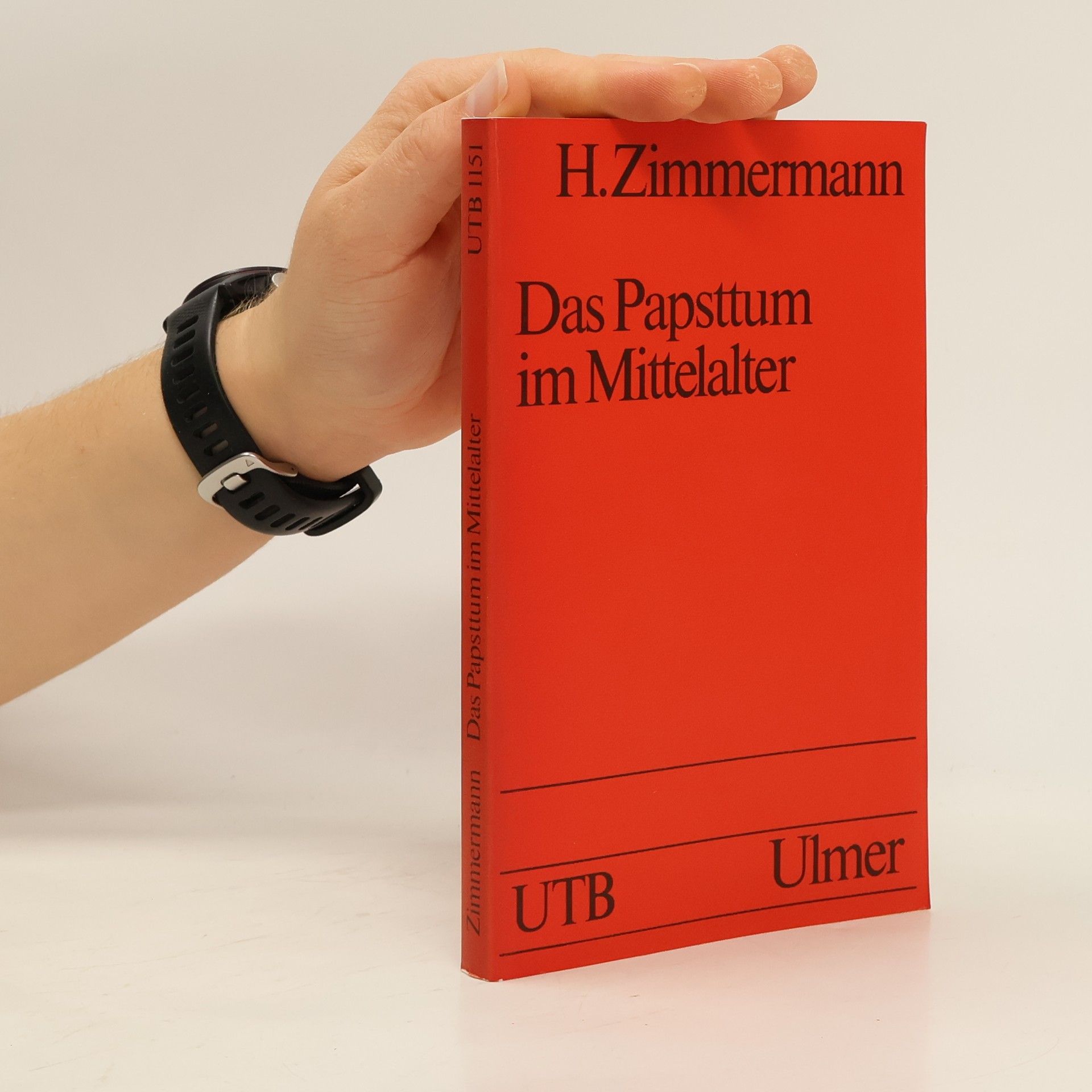 Harald H. Zimmermann Das Papsttum im Mittelalter