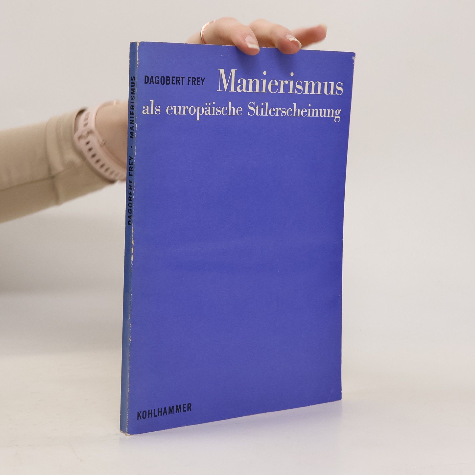 Dagobert Frey Manierismus als eurpäische Stilerscheinung