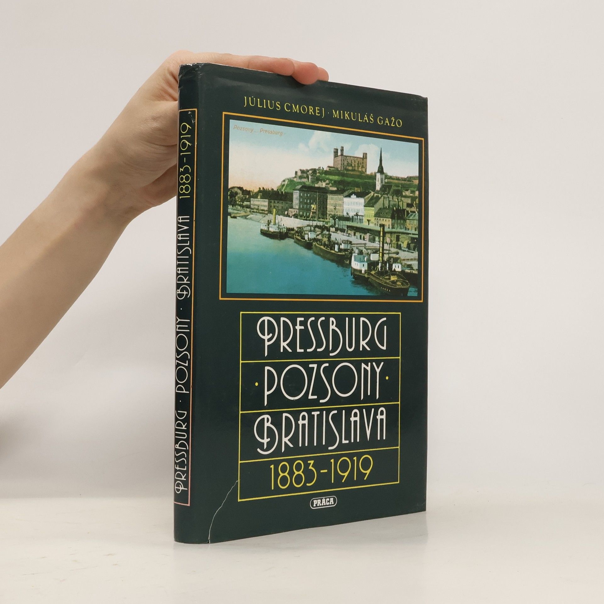 Július Cmorej Pressburg-Pozsony-Bratislava 1883-1919