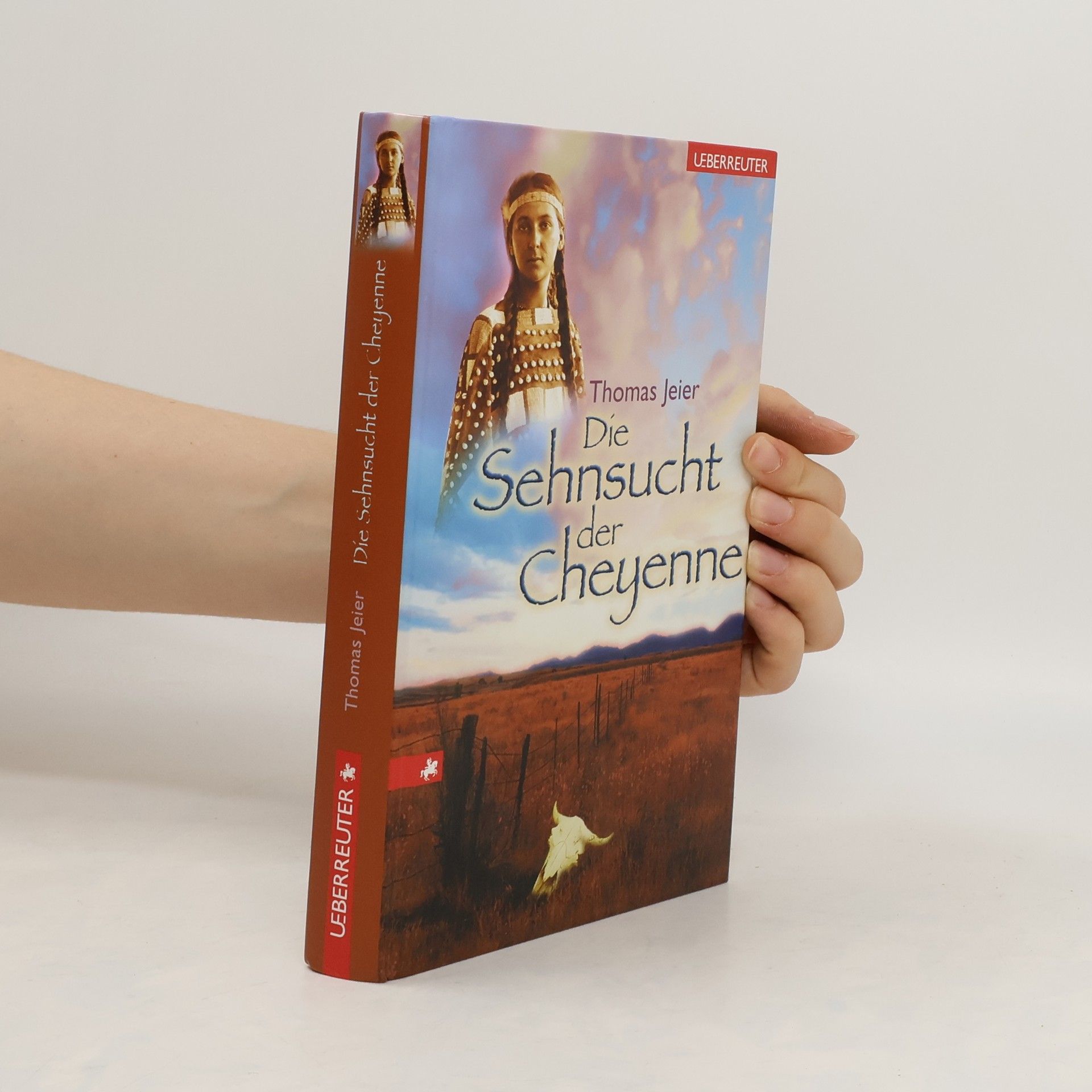 Thomas Jeier Die Sehnsucht der Cheyenne
