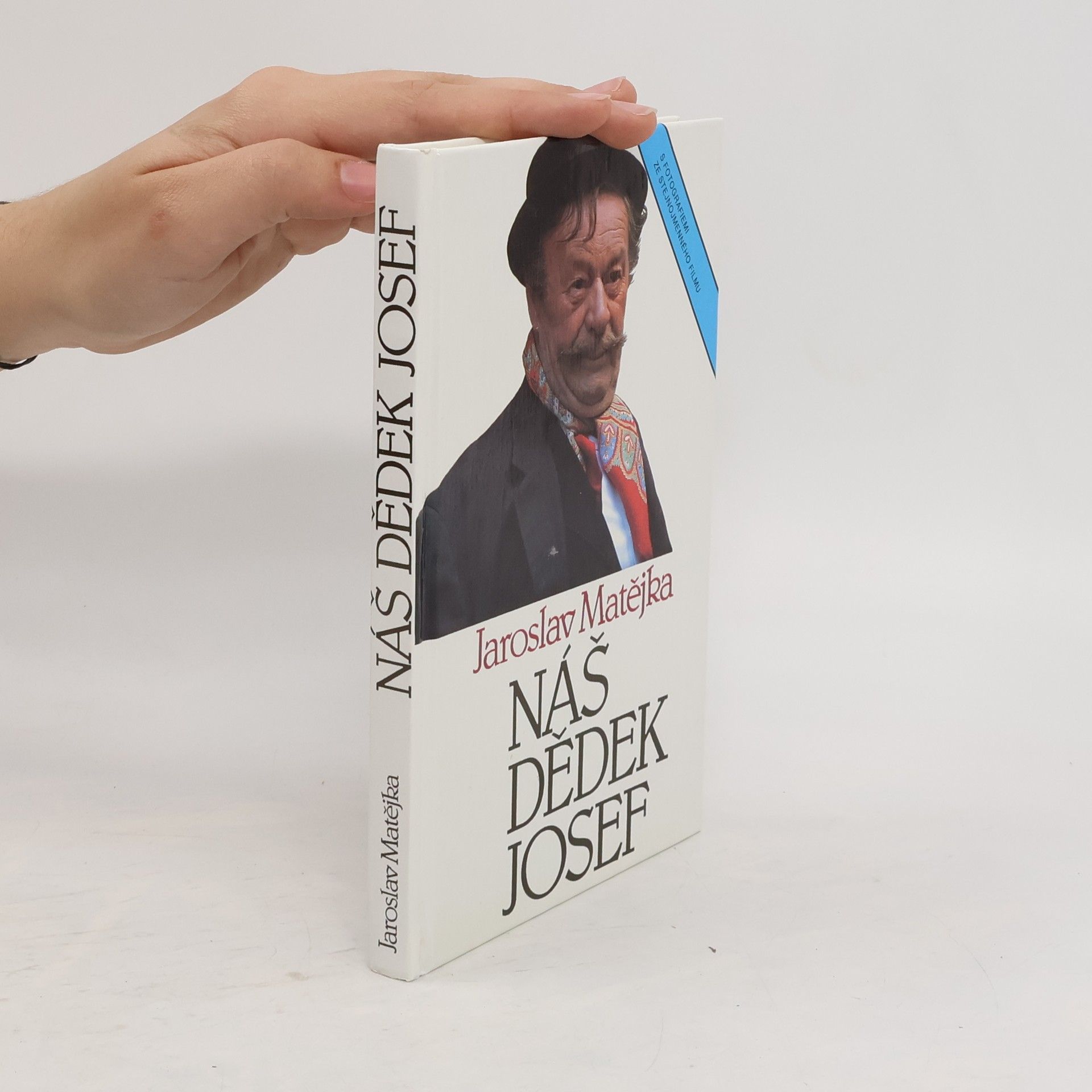 Jaroslav Matějka Náš dědek Josef : [s fotografiemi ze stejnojmenného filmu]
