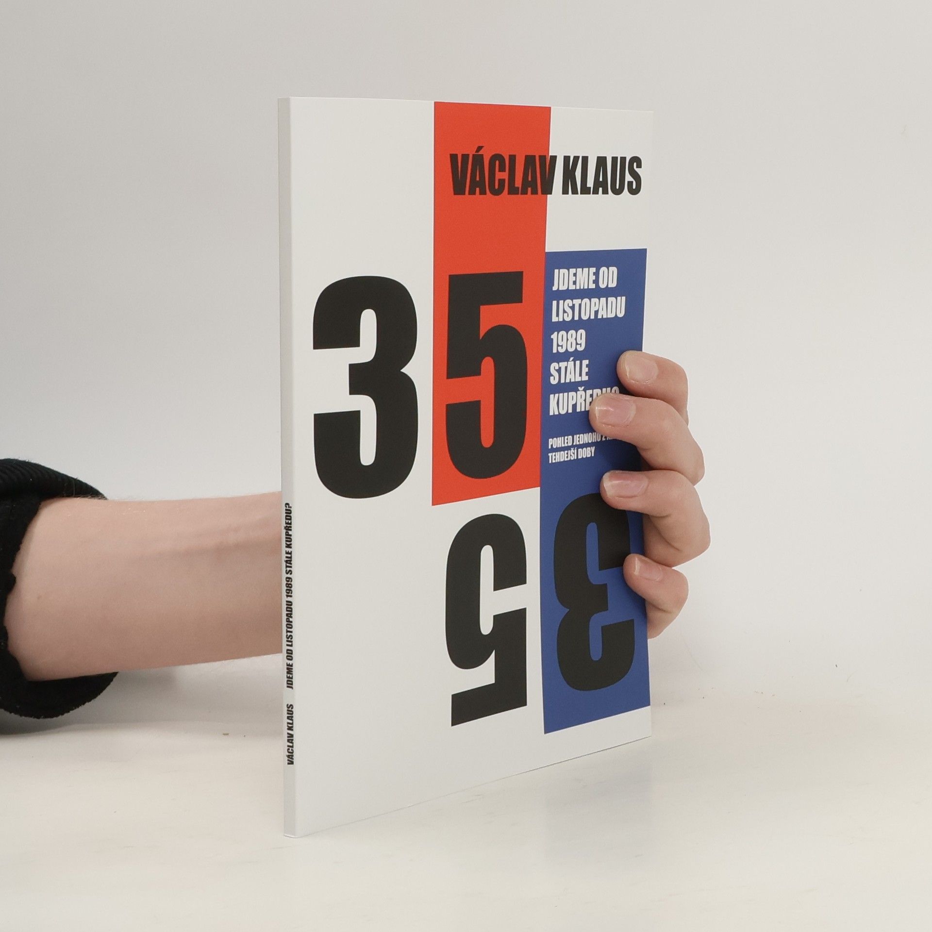 Václav Klaus Jdeme od listopadu 1989 stále kupředu?