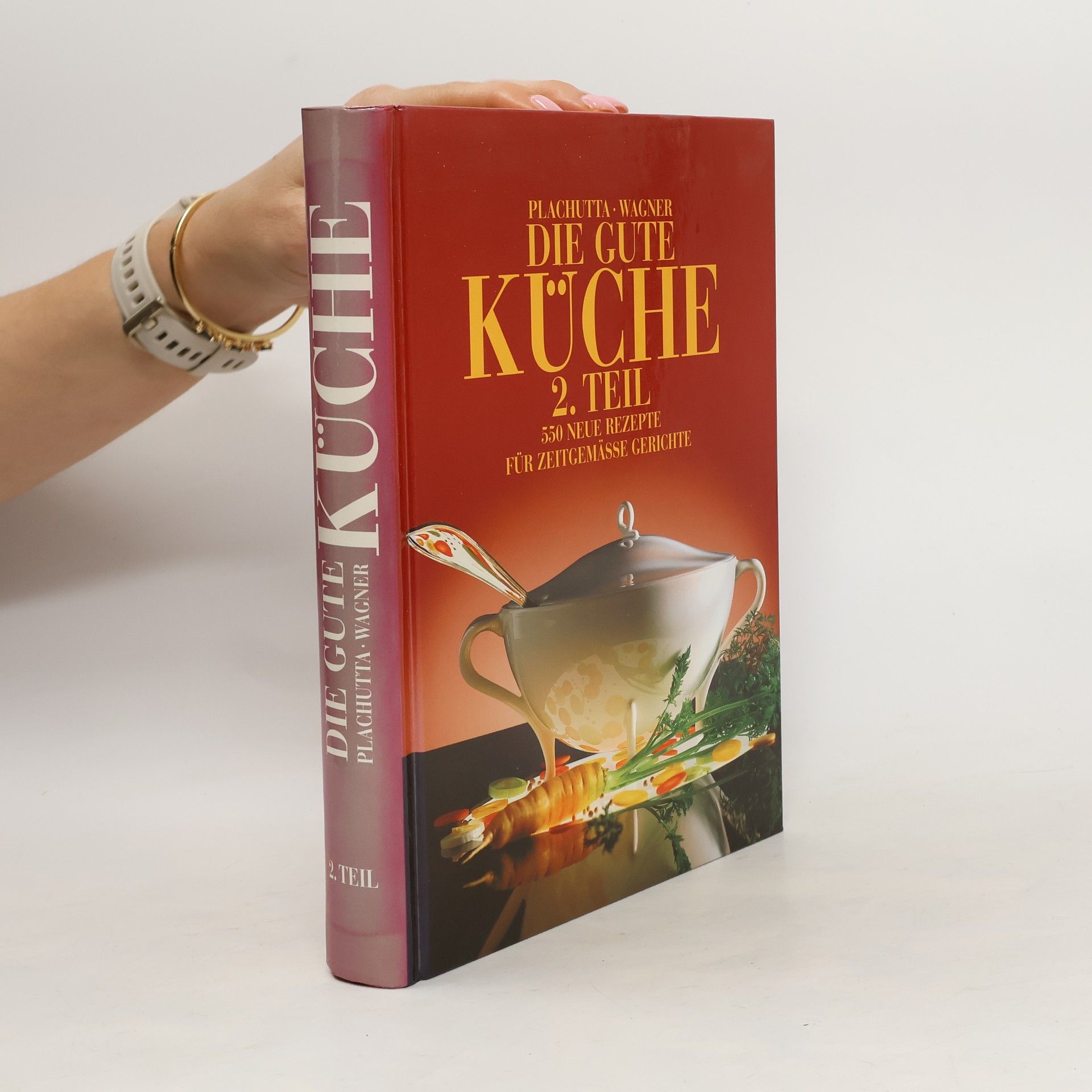 Christoph Wagner Die gute Küche 2. Teil. 550 neue Rezepte für Zeitgemässe Gerichte