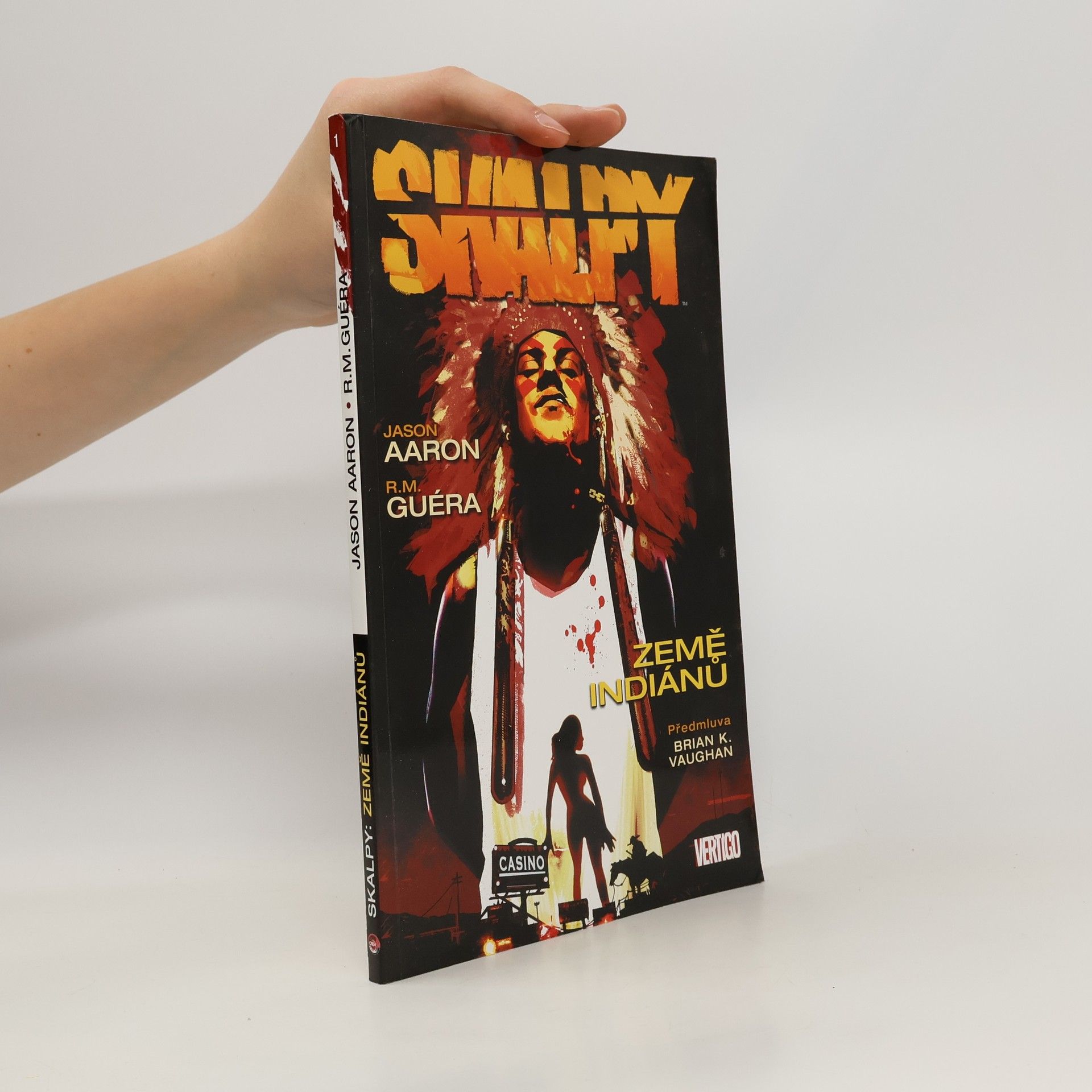 Jason Aaron Skalpy. Země indiánů