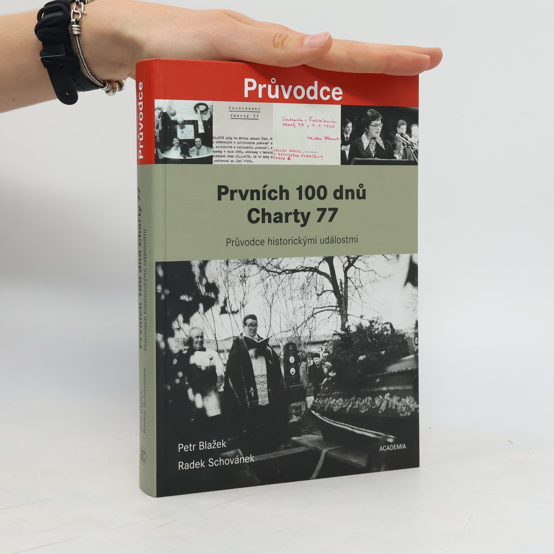 Petr Blažek Prvních 100 dnů Charty 77 : průvodce historickými událostmi