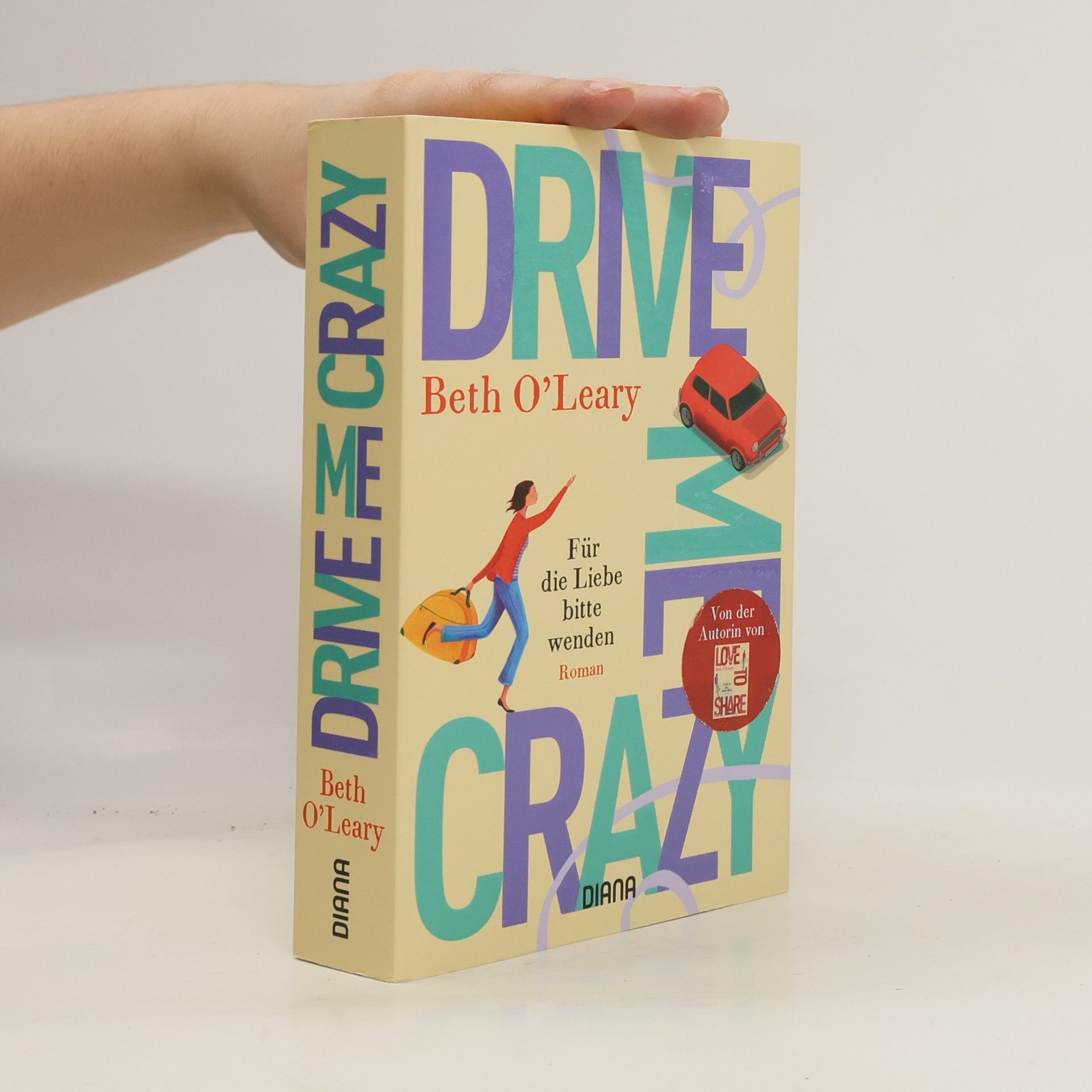 Beth O. Leary Drive Me Crazy – Für die Liebe bitte wenden