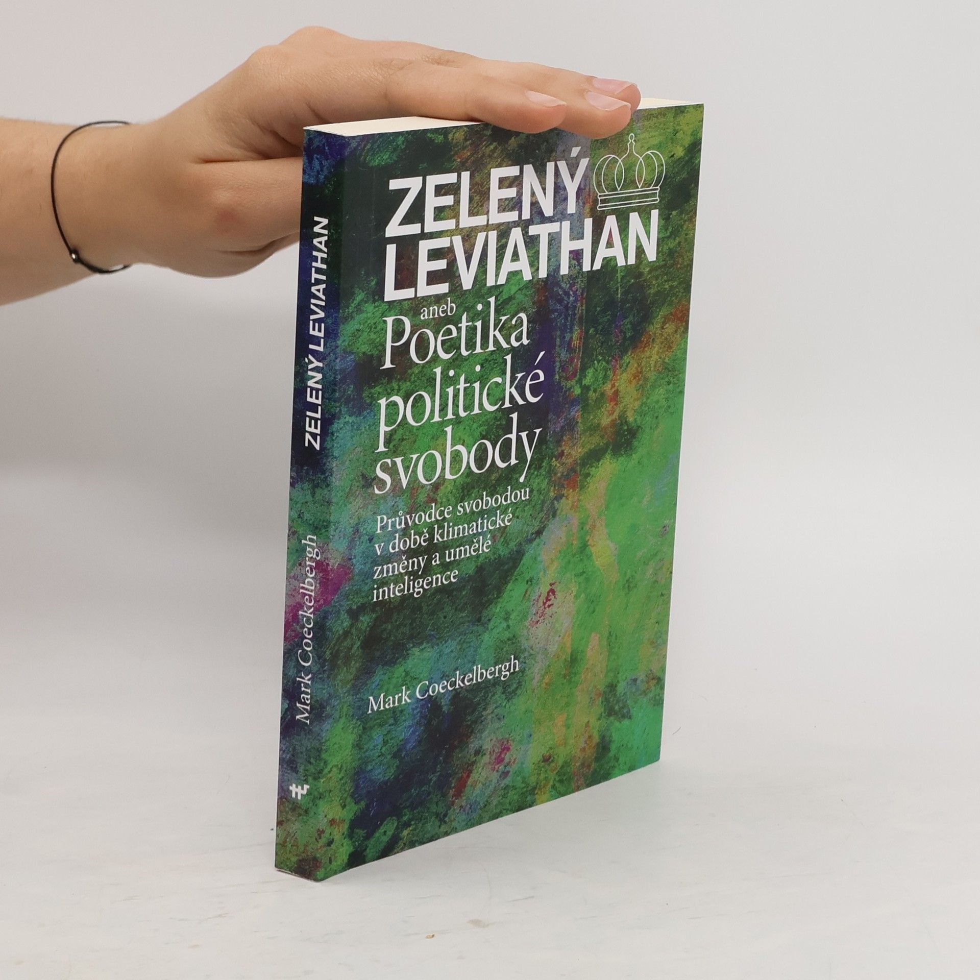 Mark Coeckelbergh Zelený Leviathan aneb Poetika politické svobody