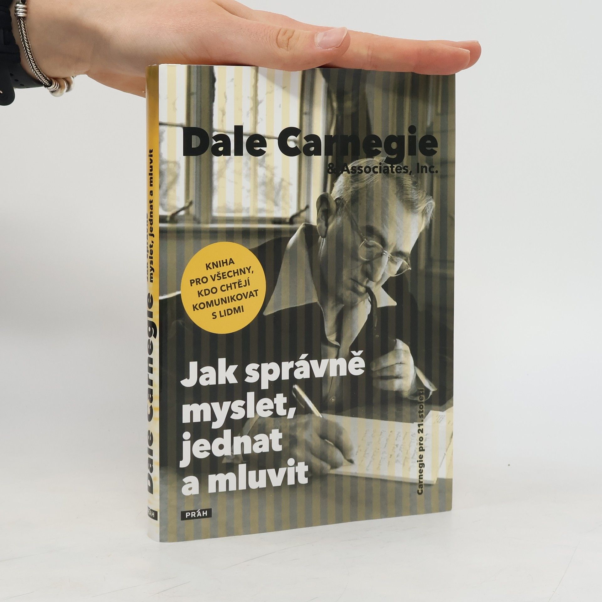 Dale Carnegie Jak správně myslet, jednat a mluvit